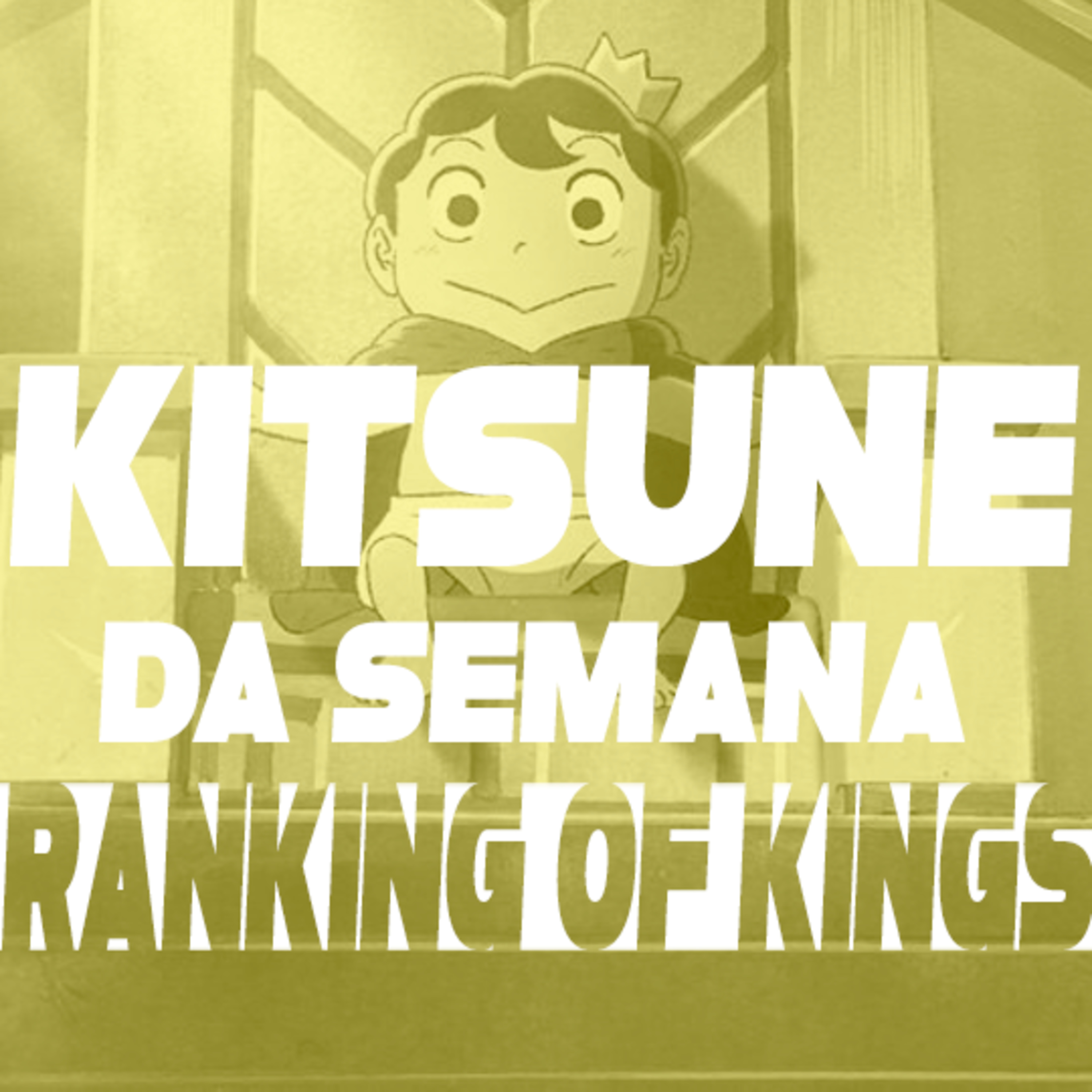 Um novo clássico! Porém... - Ranking of Kings | Kitsune da Semana 70