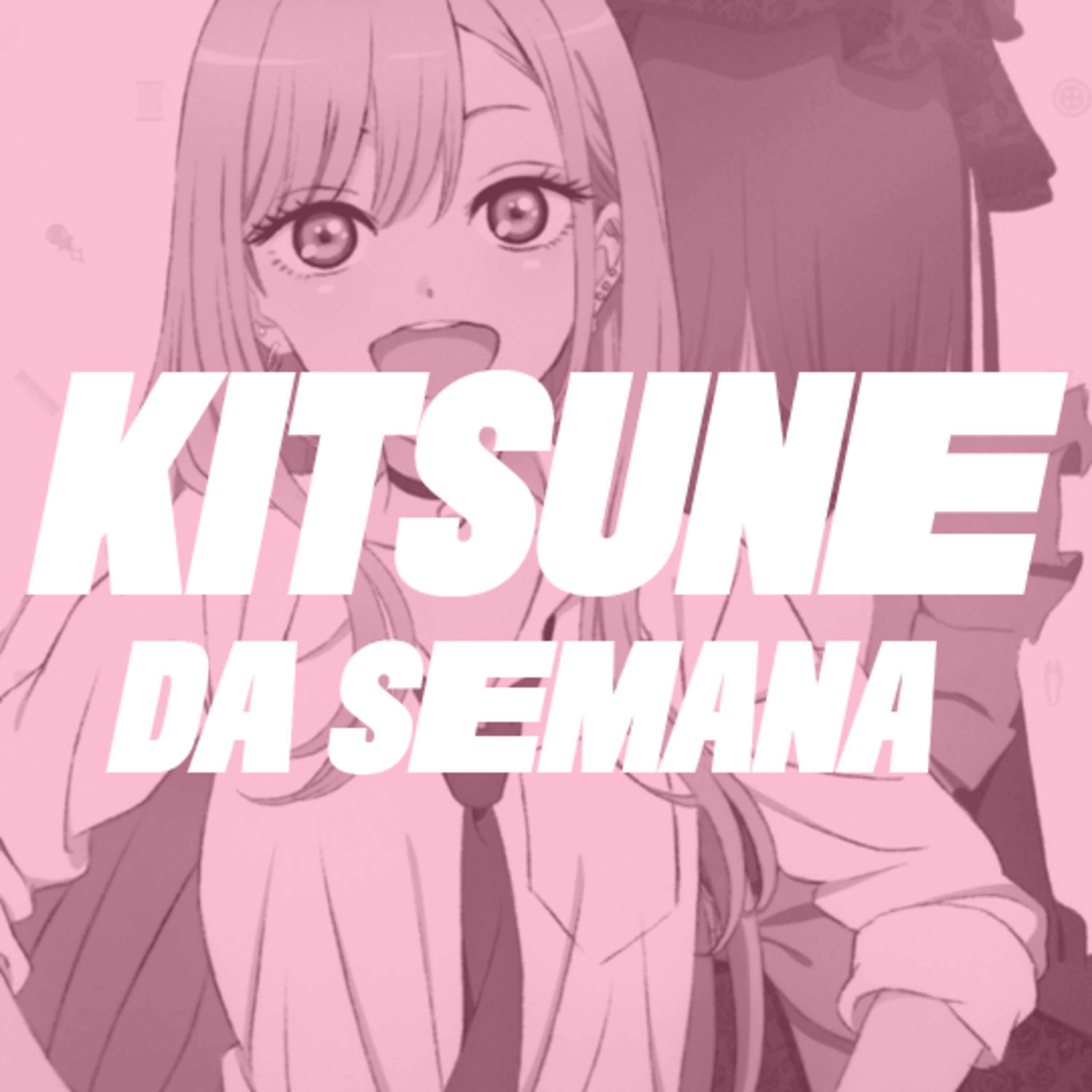 My Dress-up Darling | Kitsune da Semana 117 - Powered by Crunchyroll