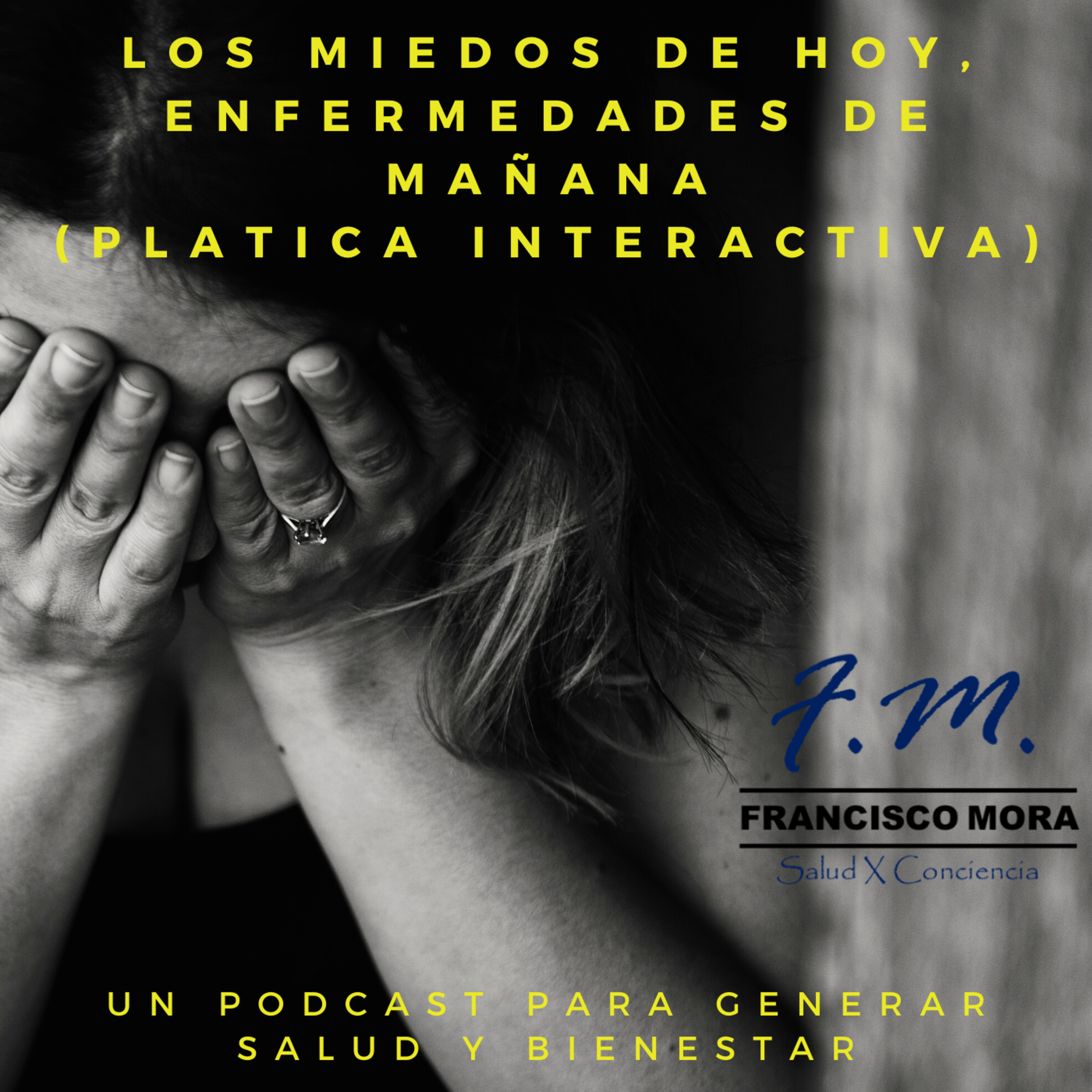 Los Miedos de Hoy, Enfermedades de Mañana