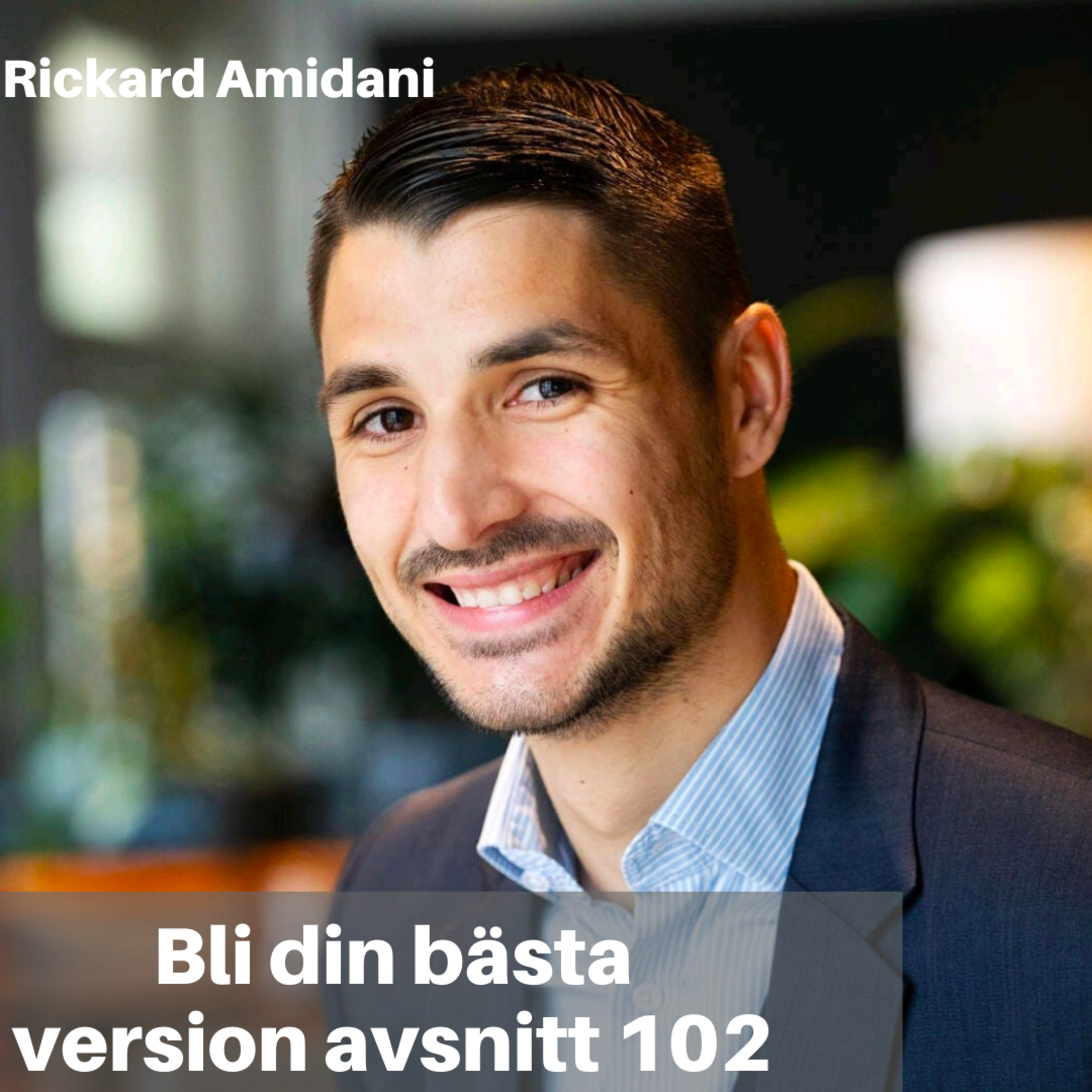 102. Rickard Amidani: Bli Handlingskraftig, Stärk Din Självkänsla & Tips Inom Marknadsföring episode artwork