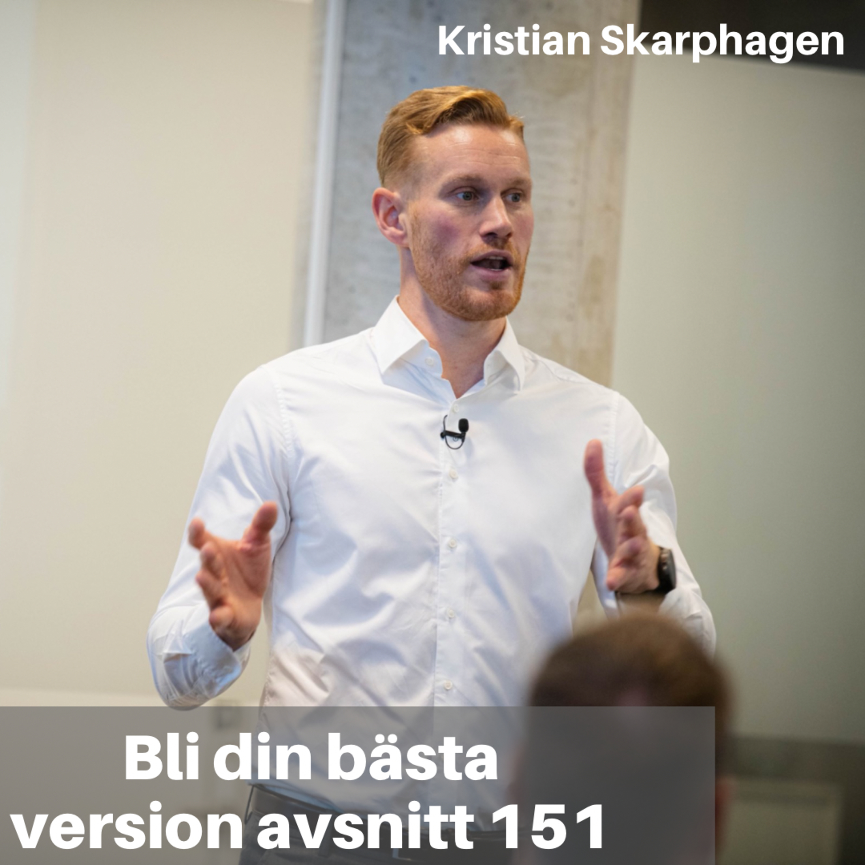 151. Kristian Skarphagen: Mindset & lärdomar från elitidrotten in i företagsvärlden episode artwork
