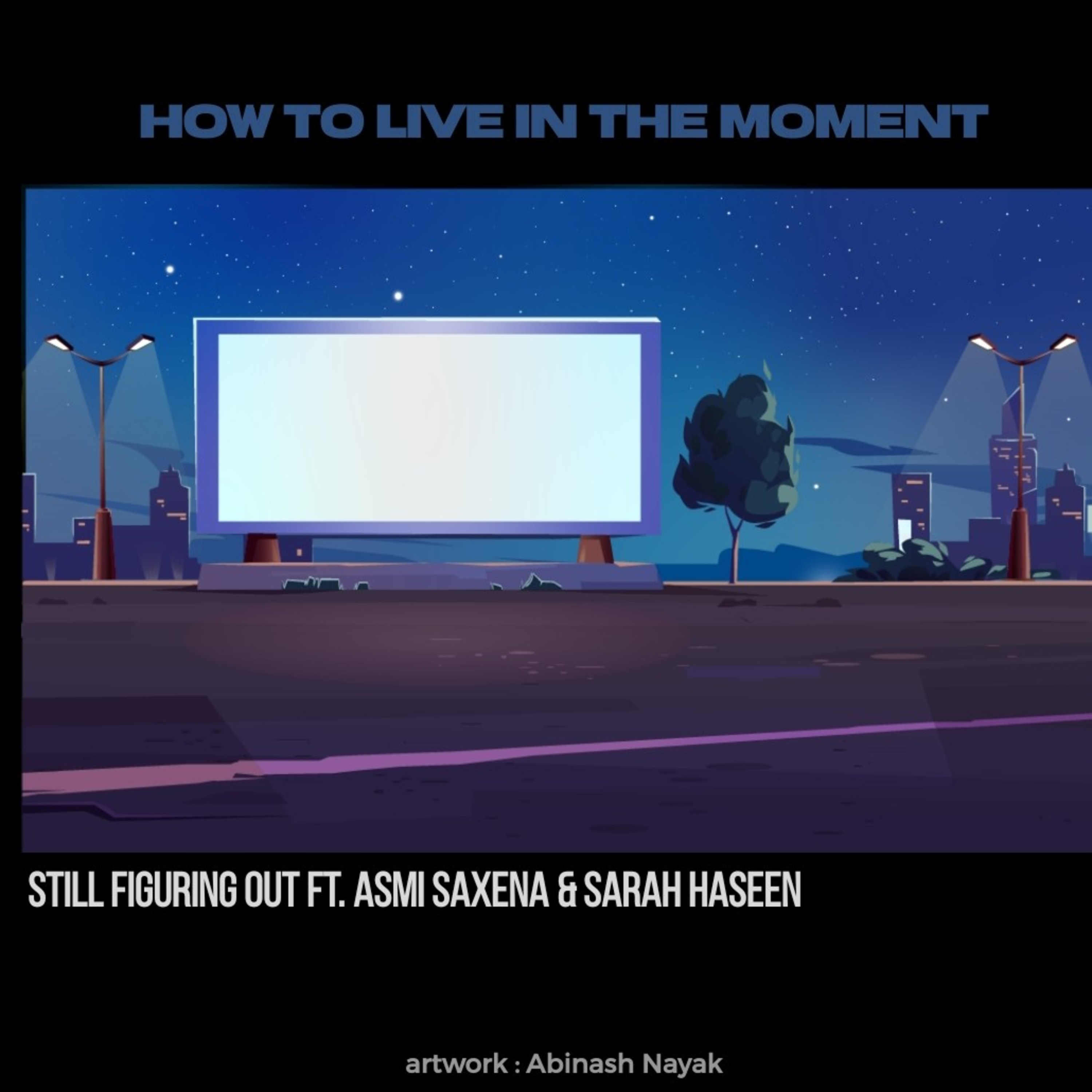 How to live in the moment!? FT. Asmi & Sarah Haseen
