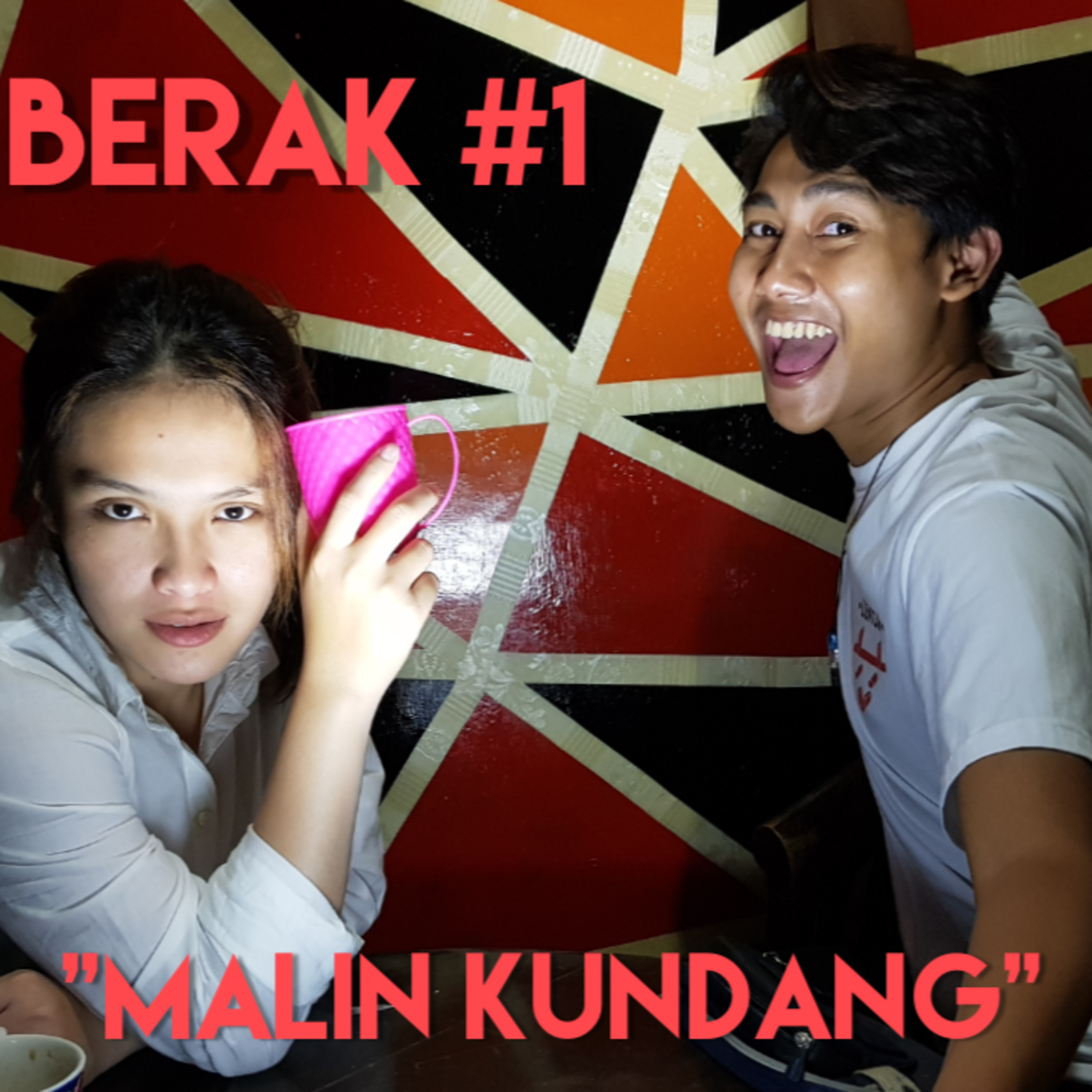 BERAK "MALIN KUNDANG"