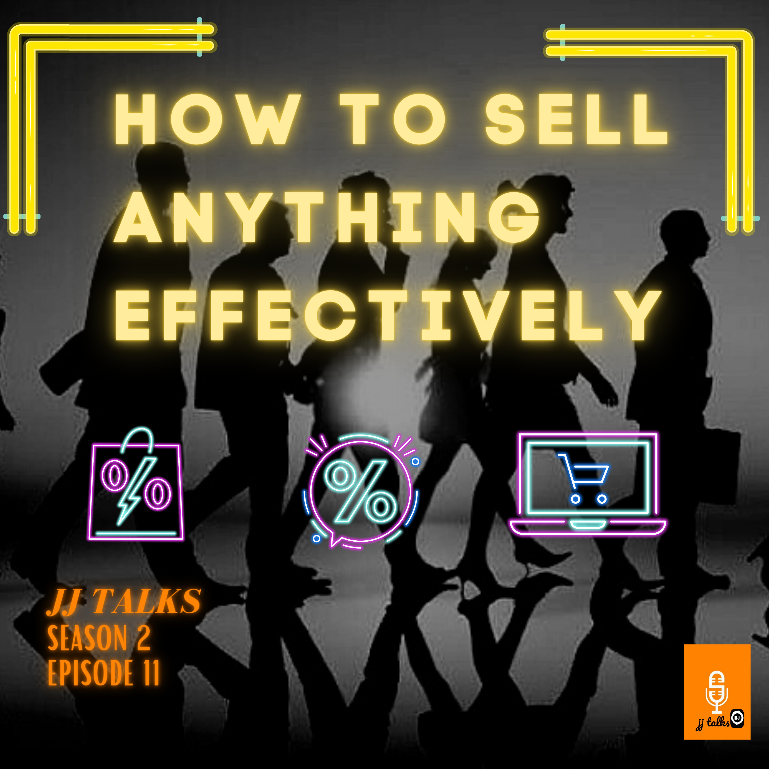 How to sell anything effectively. episode artwork