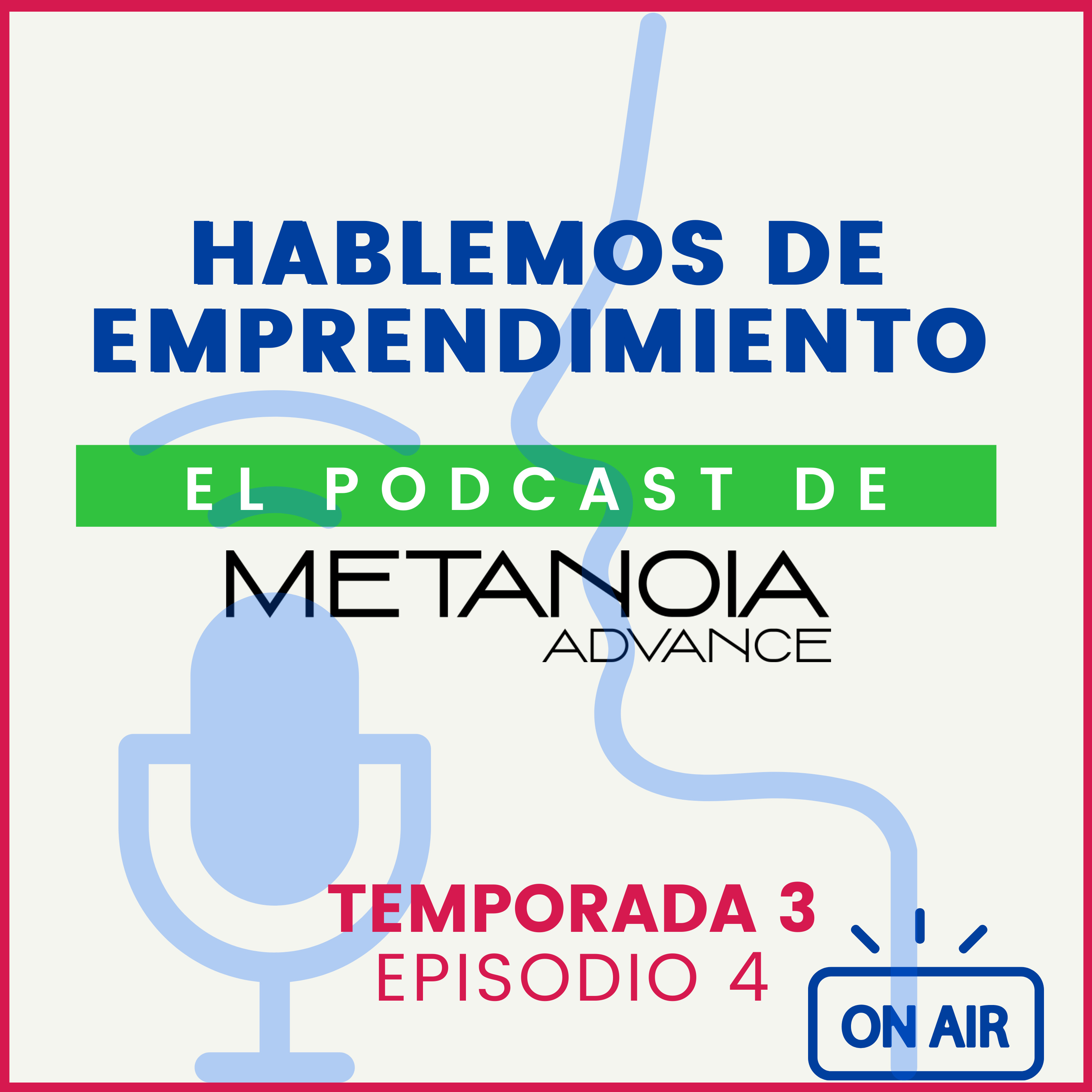 Hablemos de EmprendimientoMetanoia Advance