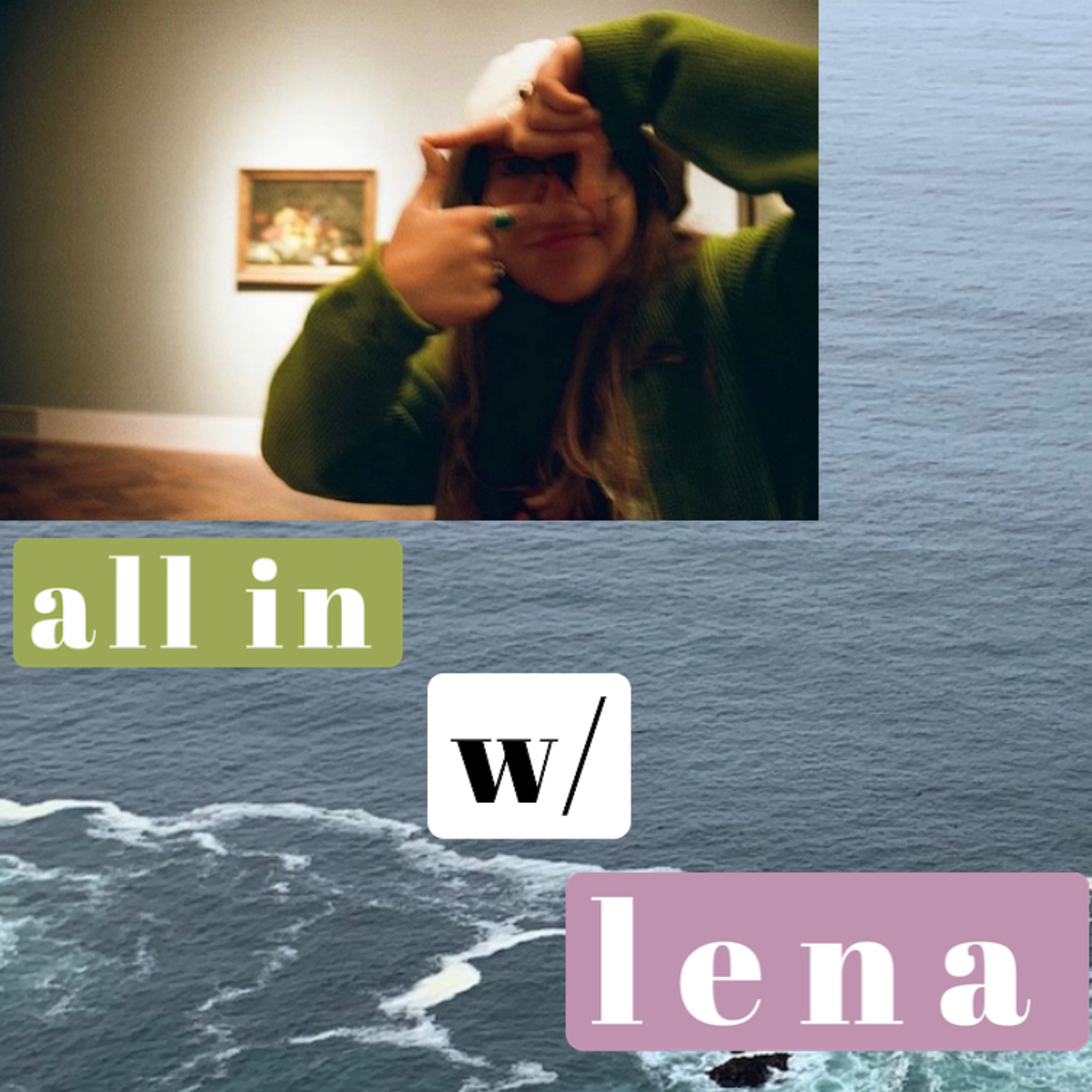 all in w/ lena