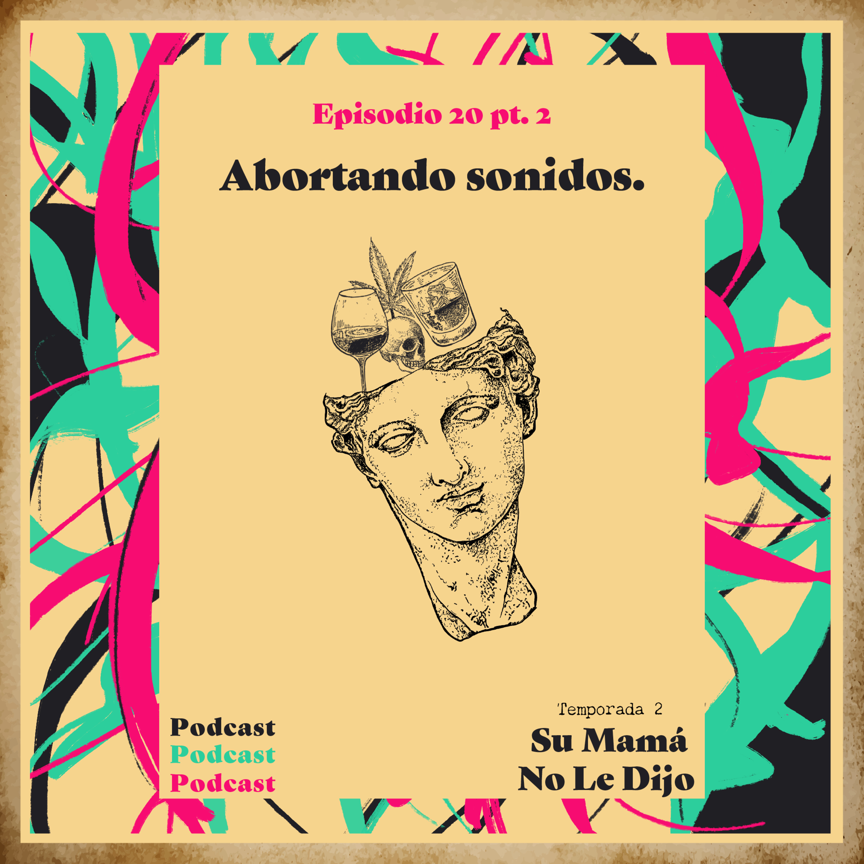 Ep. 20 Part. 2 Abortando sonidos episode artwork