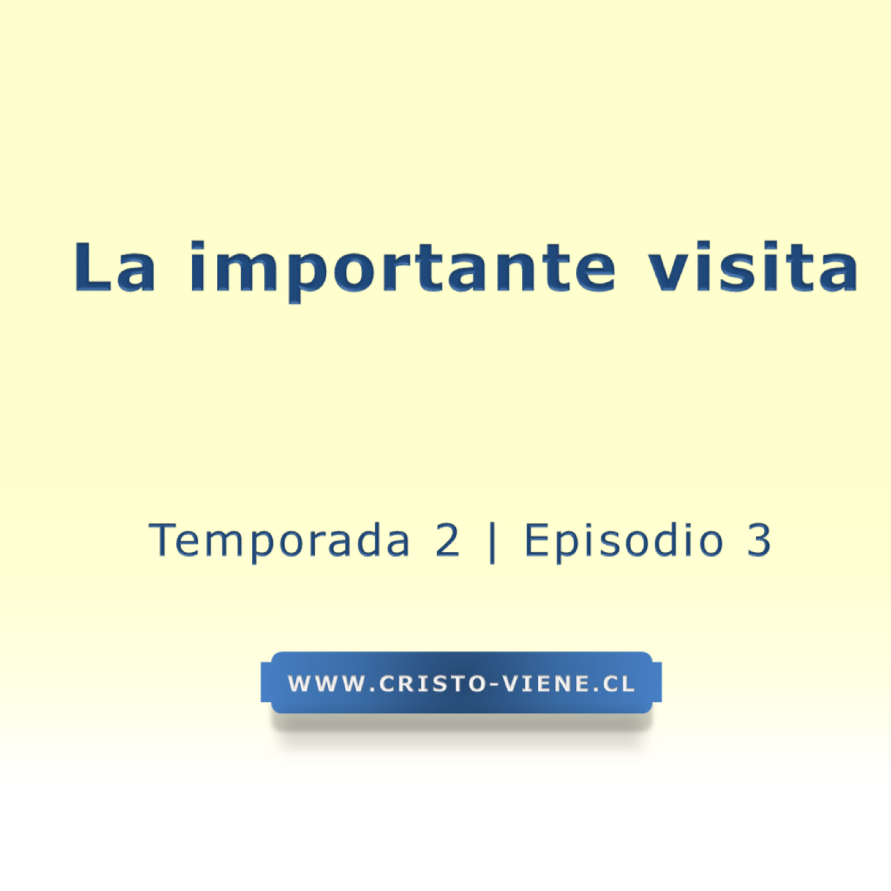 La importante visita - Temporada 2 (N° 3)