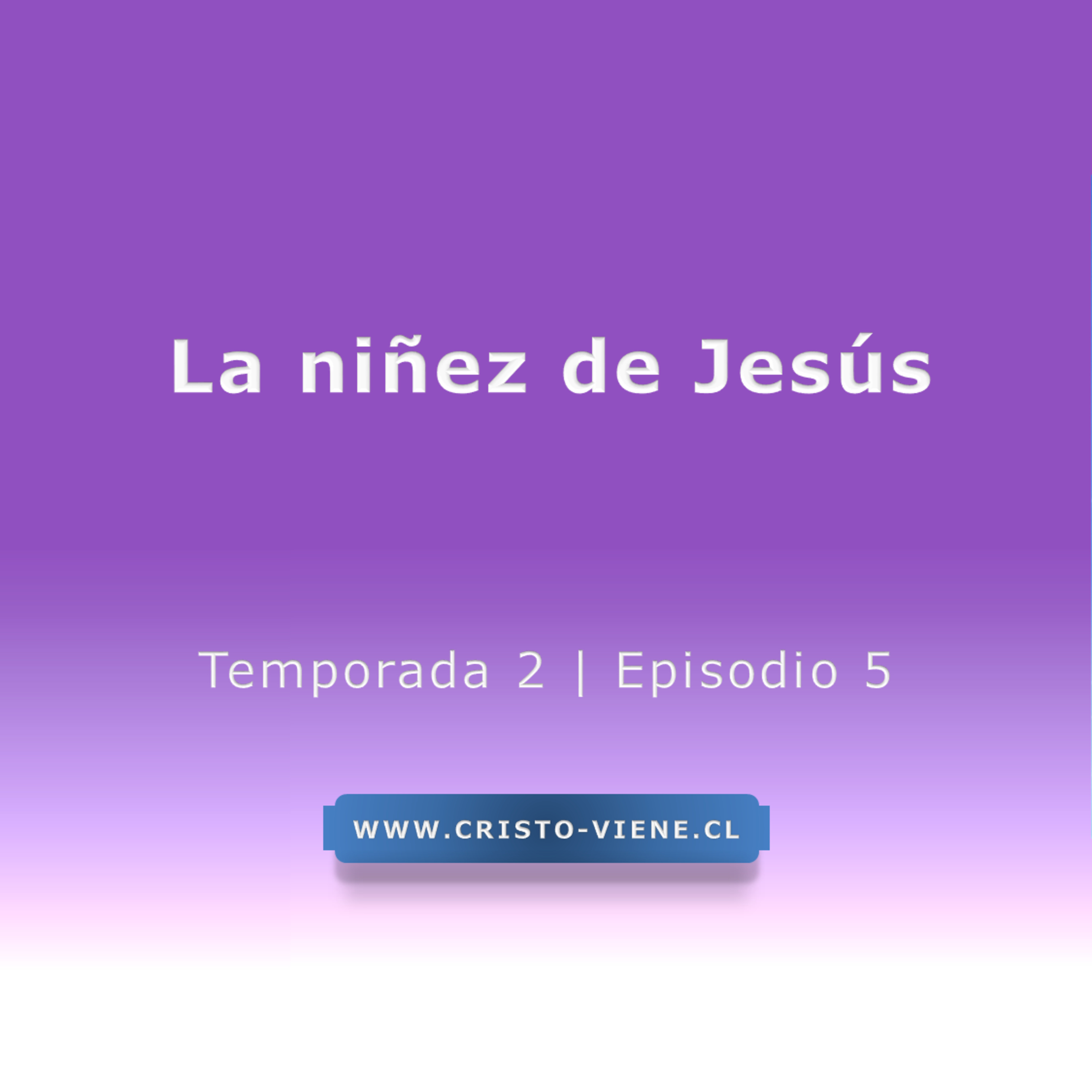 La niñez de Jesús- Temporada 2 (N° 5) episode artwork
