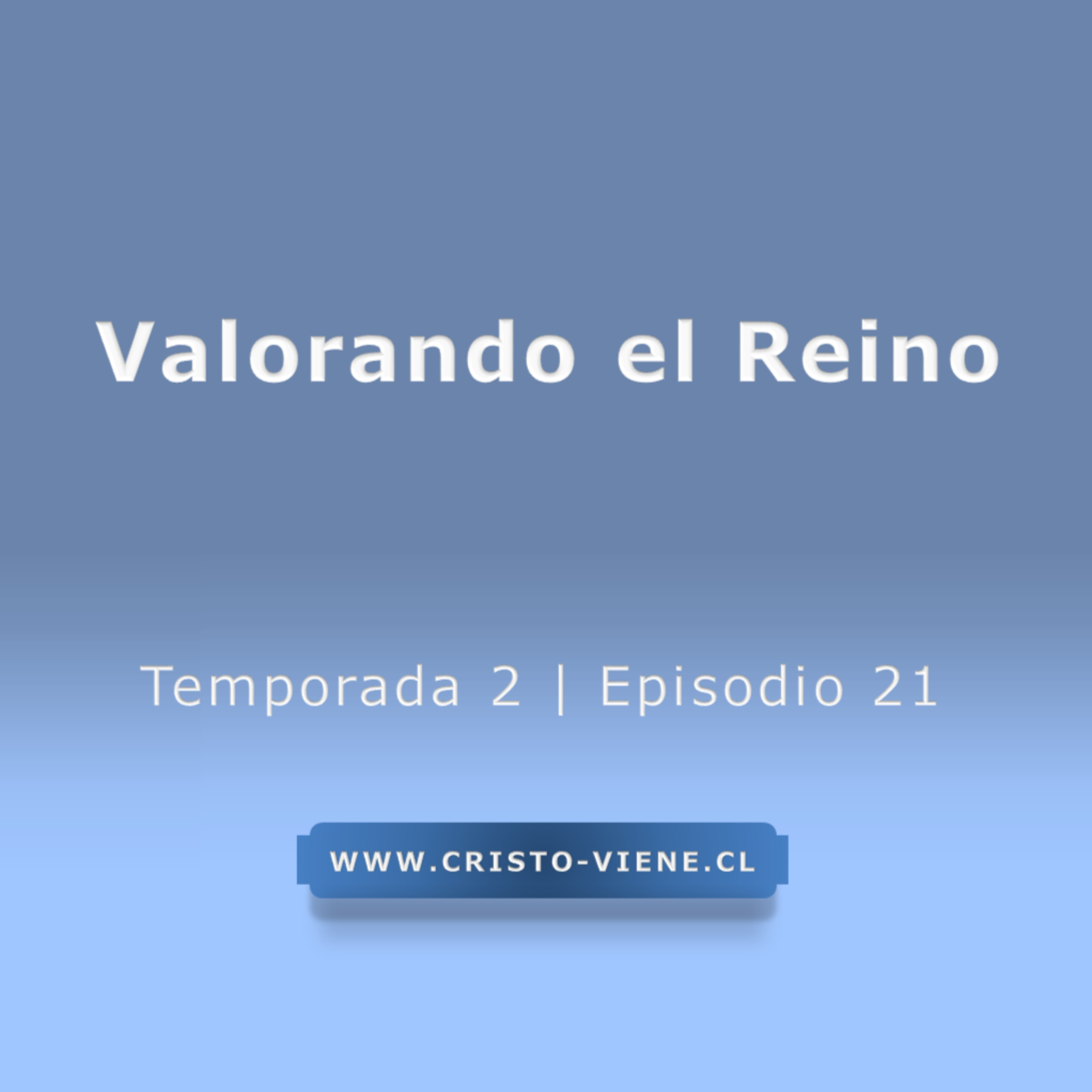 Valorando el Reino - Temporada 2 (N° 21) episode artwork