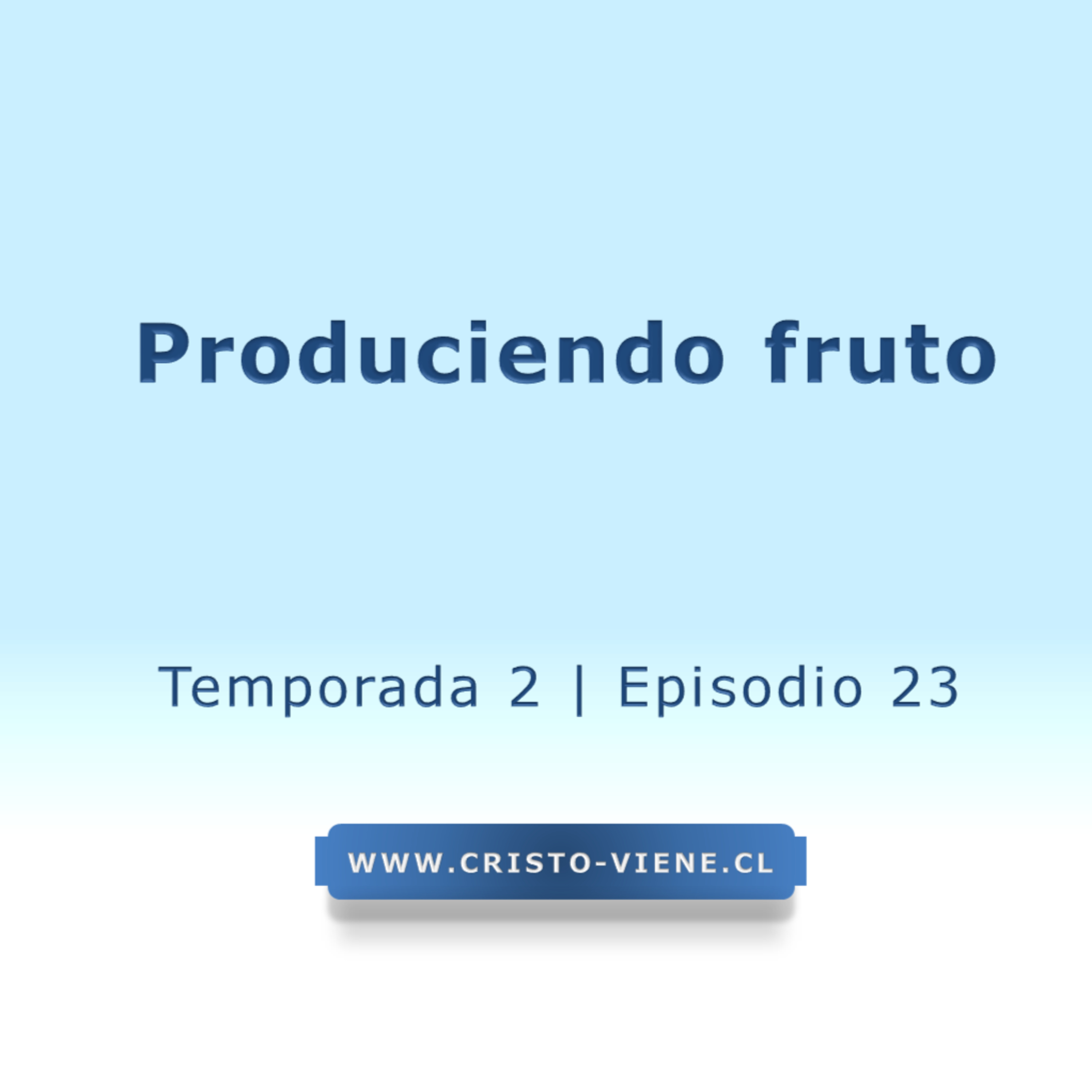 Produciendo fruto - Temporada 2 (N° 23) episode artwork