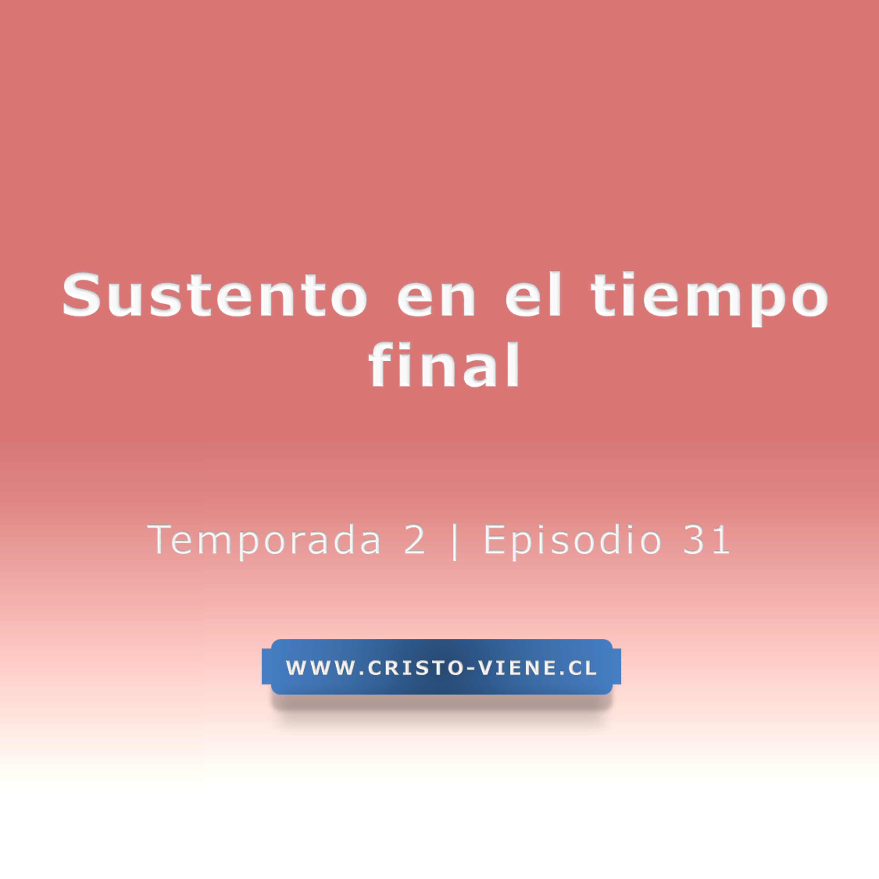 Sustento en el tiempo final - Temporada 2 (N° 31)  episode artwork