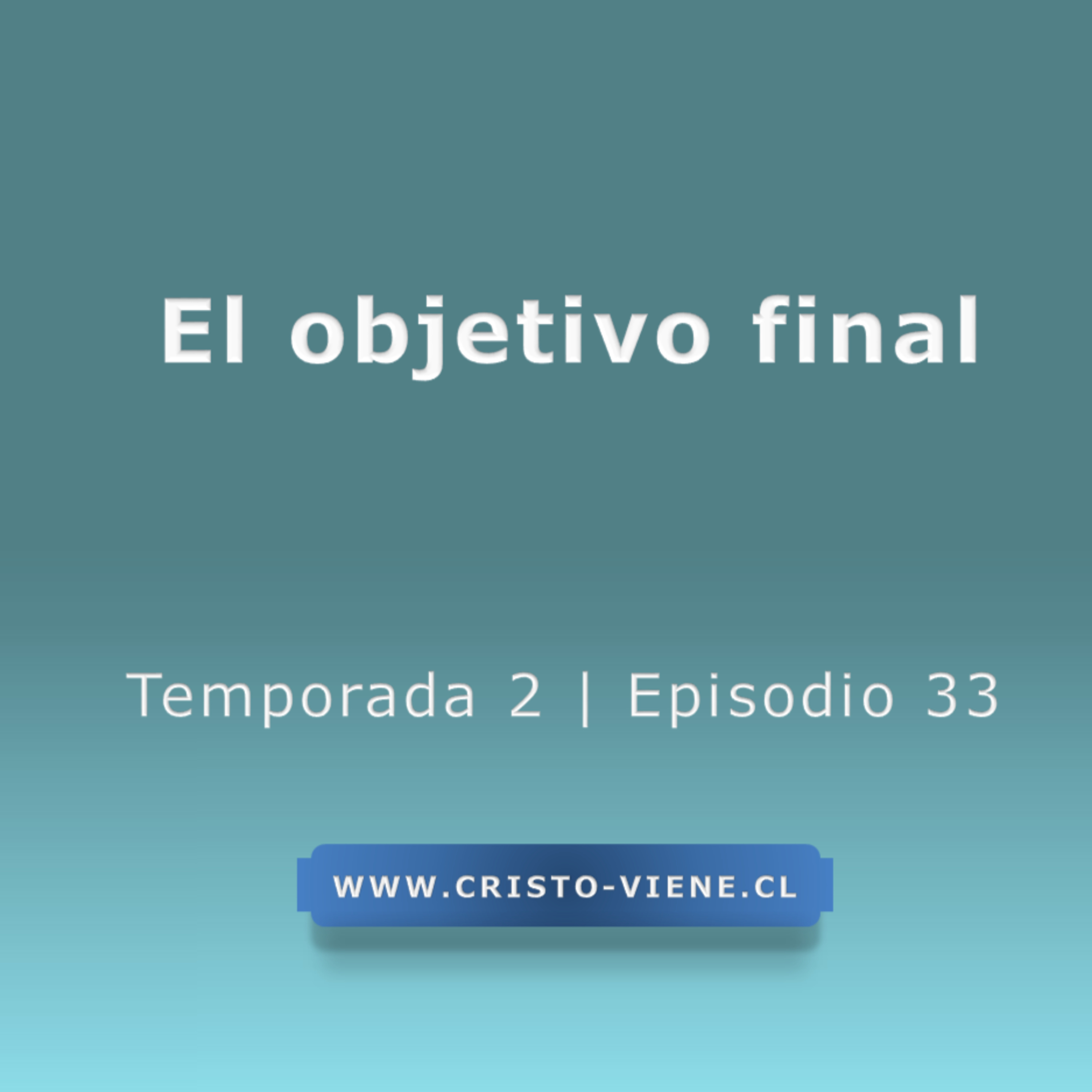 El objetivo final - Temporada 2 (N° 33) 