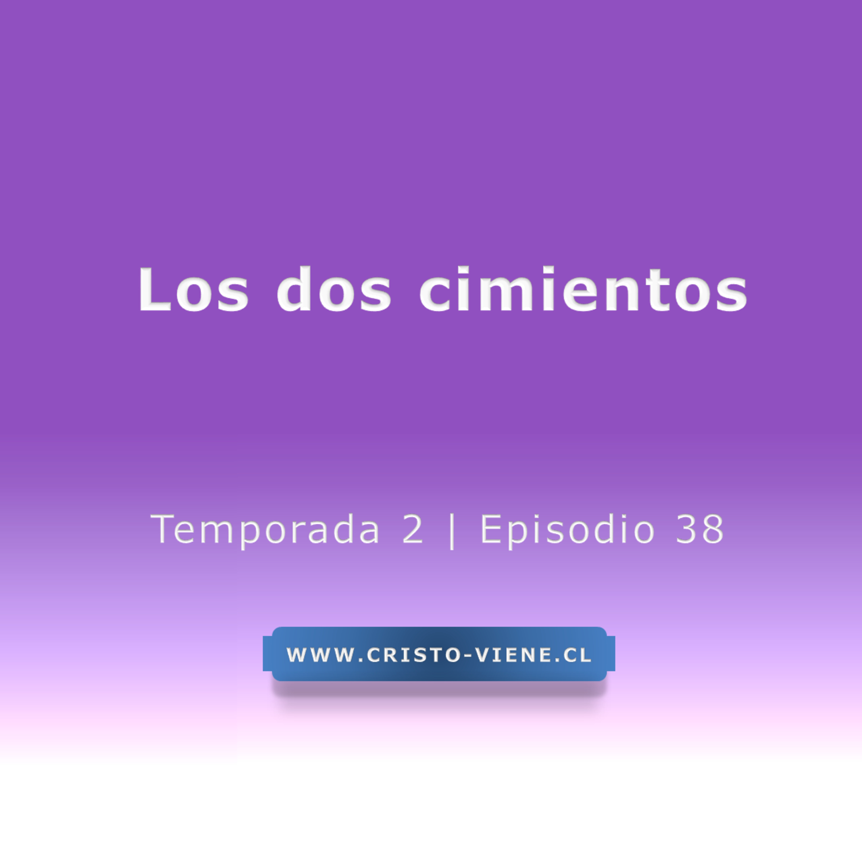 Los dos cimientos - Temporada 2 (N° 38) episode artwork
