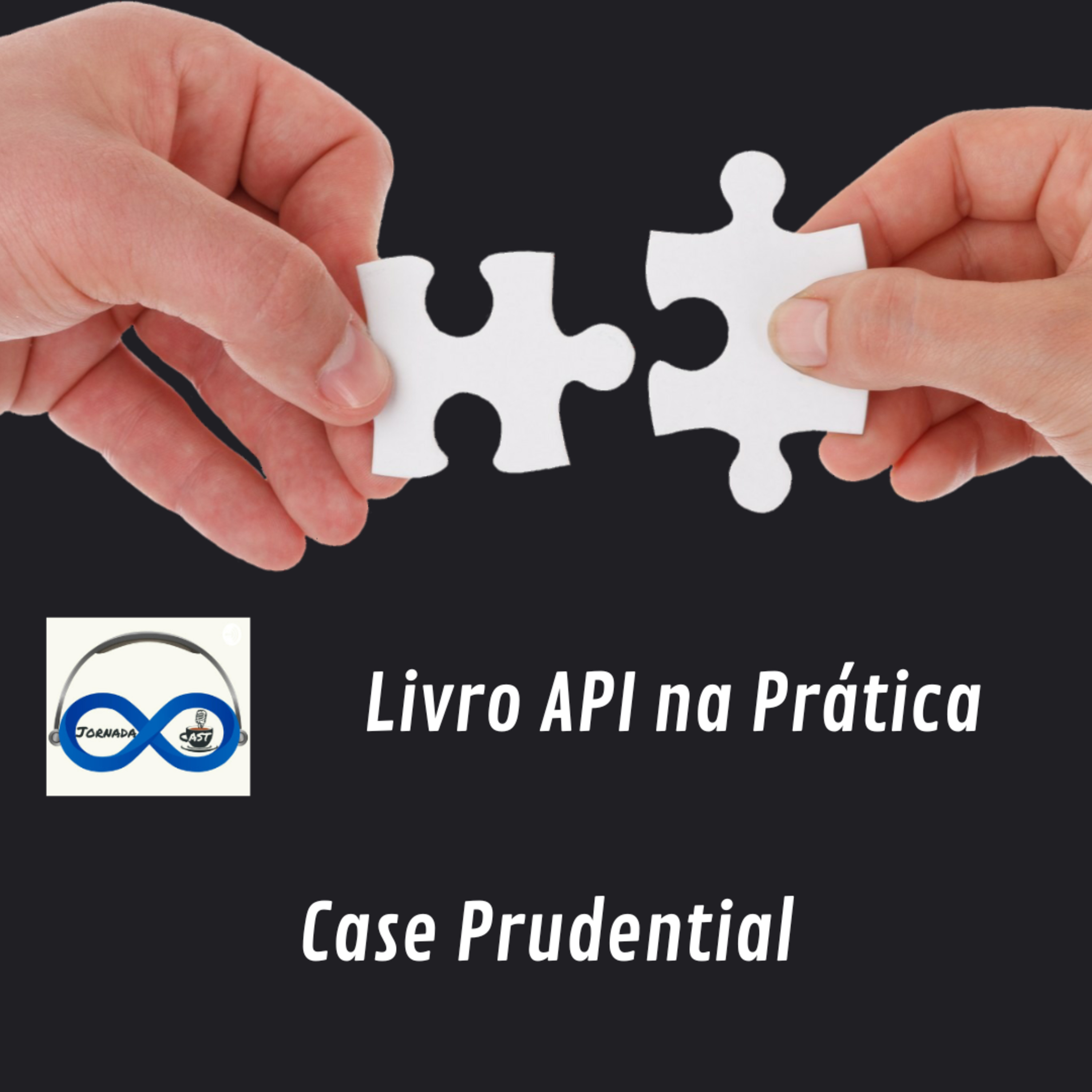 JornadaCast T4E:186 - API na Prática - Case Prudential episode artwork