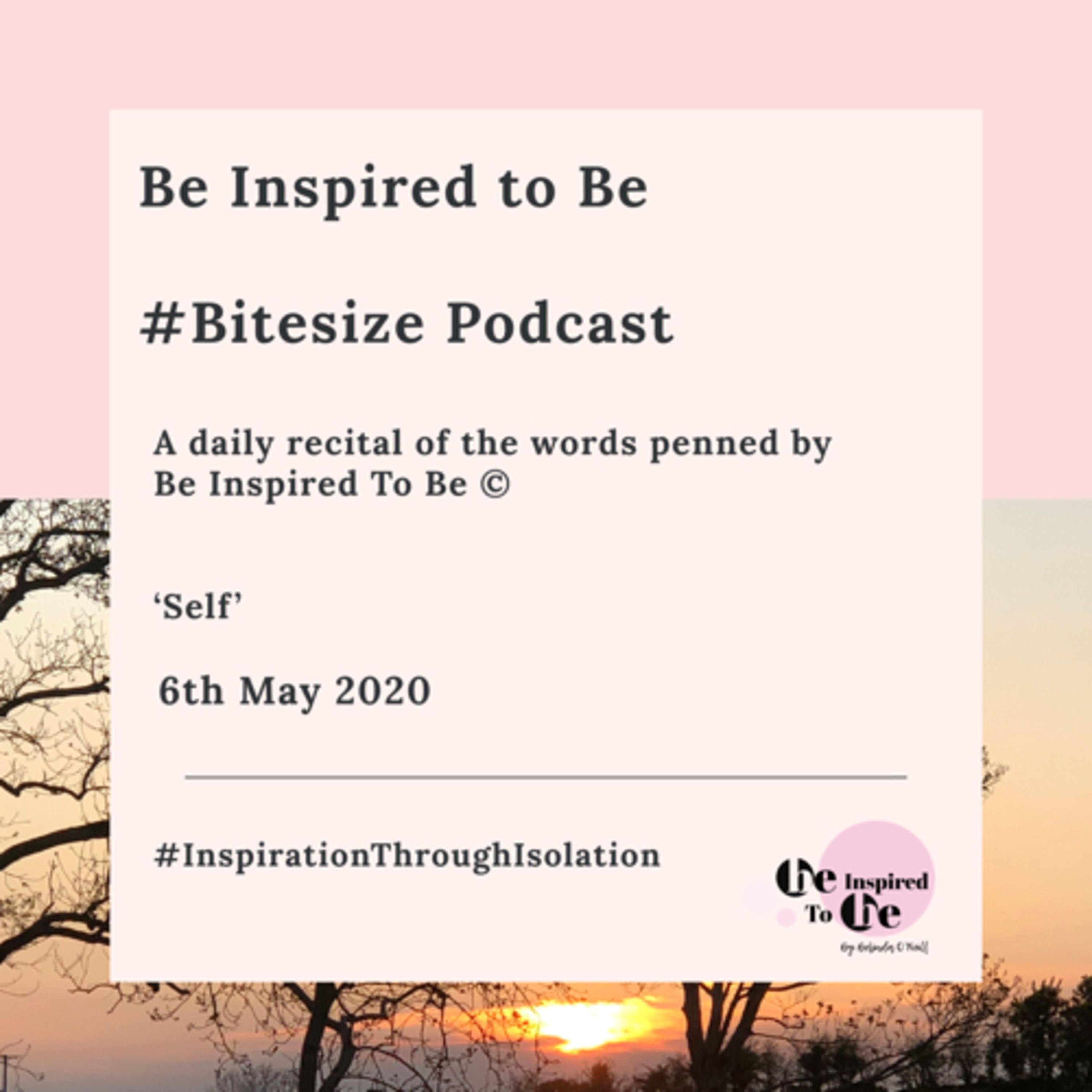 Be Inspired To Be®️#Bitesize Podcast