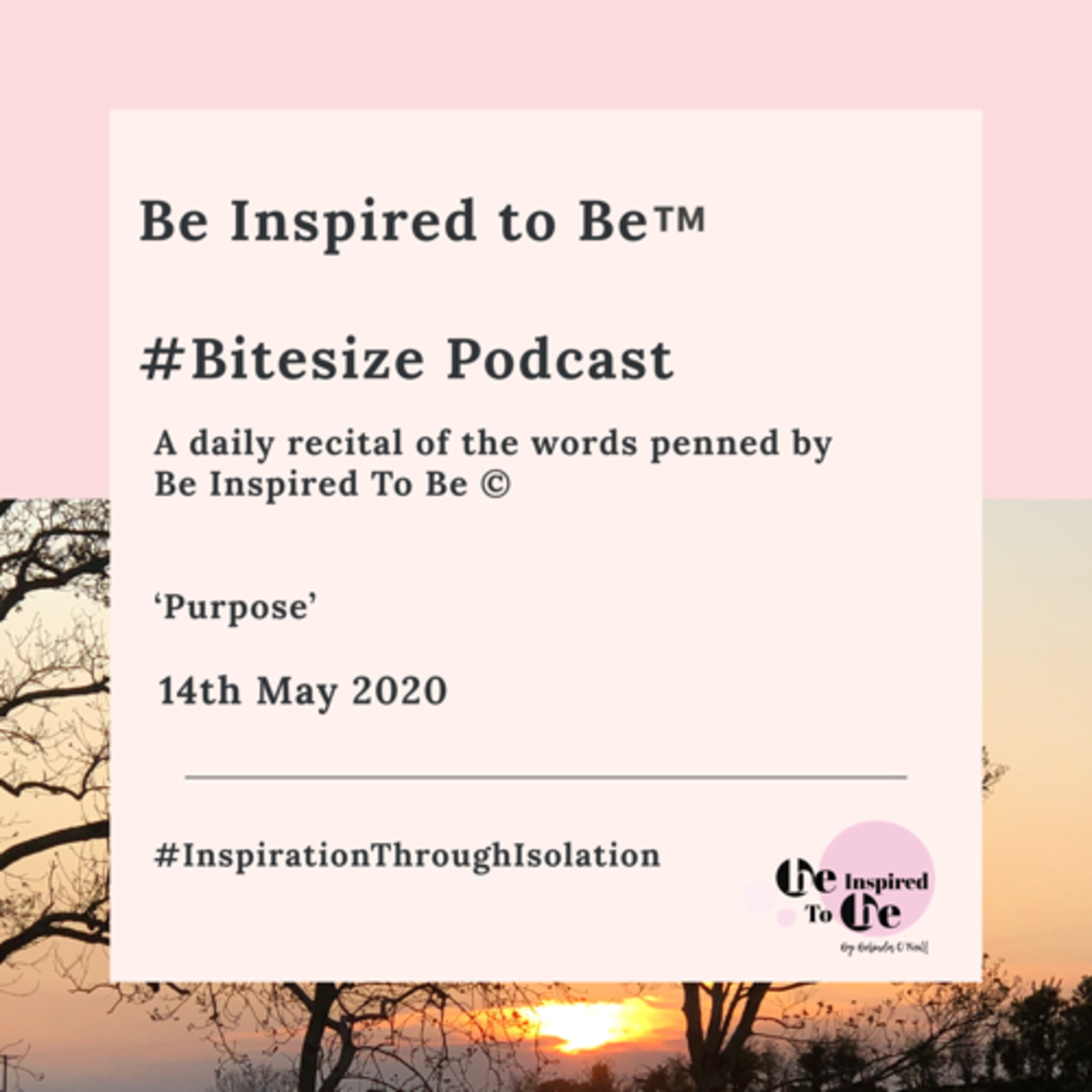 Be Inspired To Be®️#Bitesize Podcast