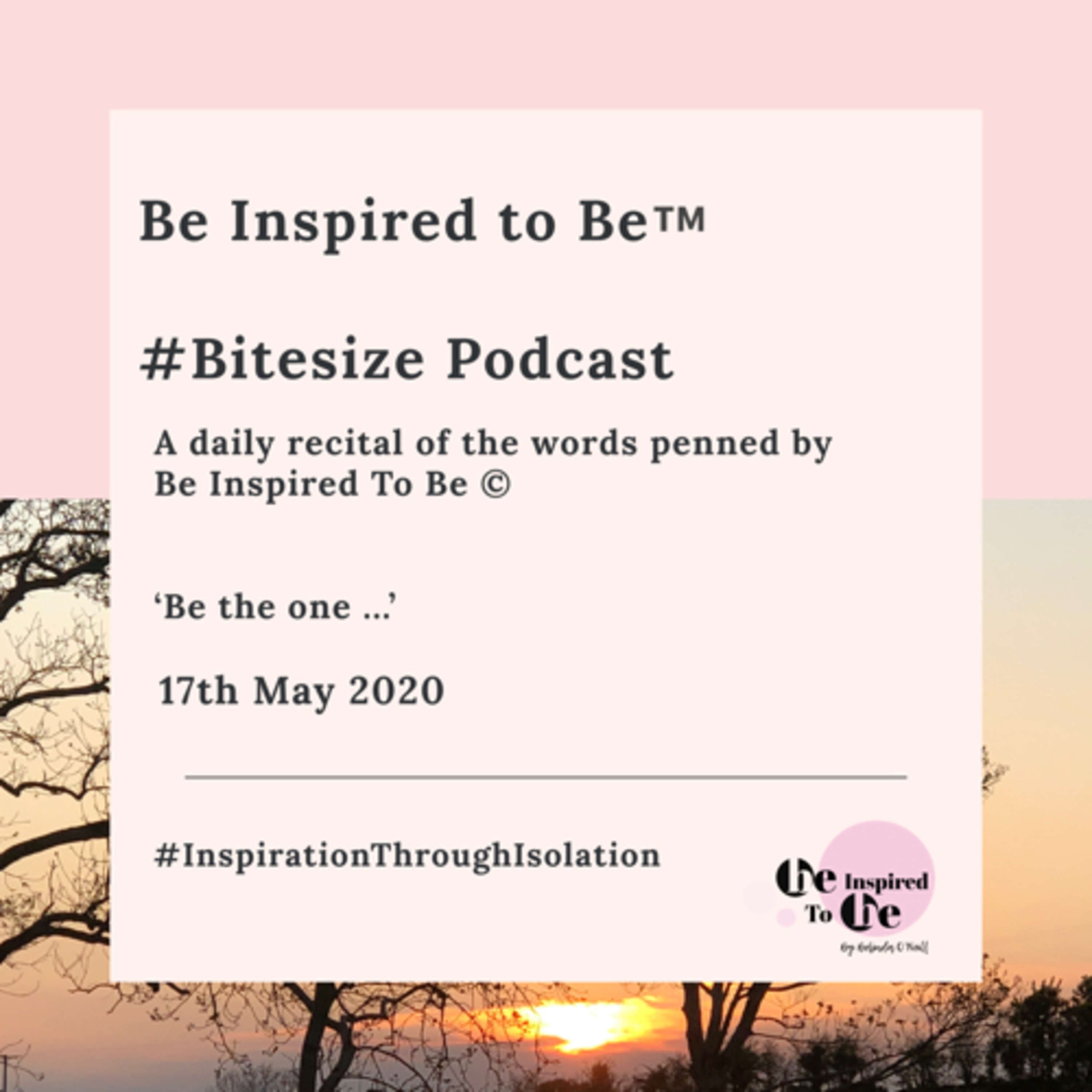 Be Inspired To Be®️#Bitesize Podcast