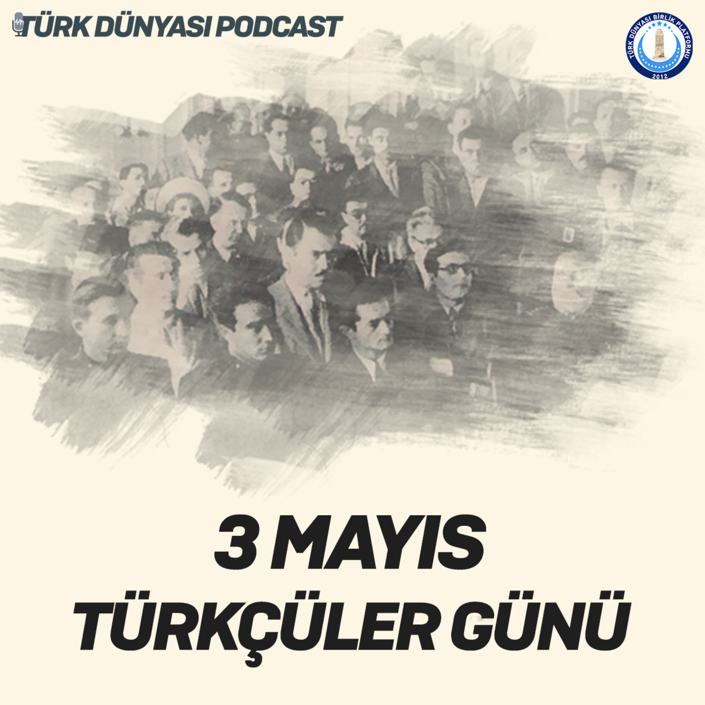 Türk Dünyası Podcast #1 | 3 Mayıs Türkçüler Günü