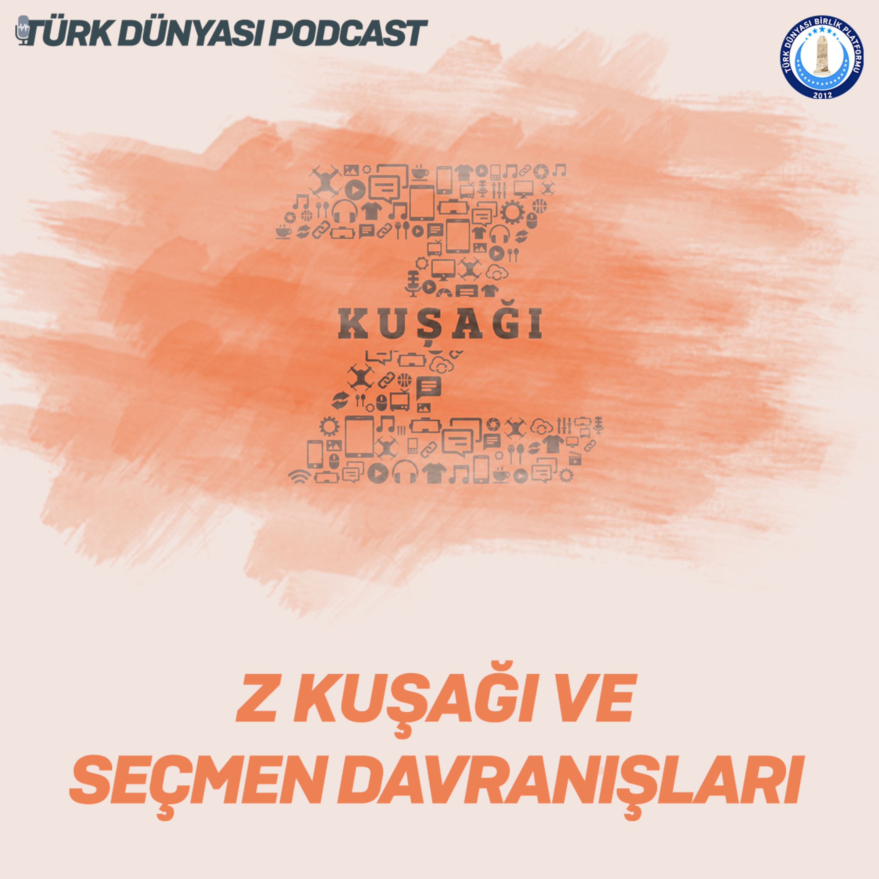 Türk Dünyası Podcast #9 | Z Kuşağı ve Seçmen Davranışları
