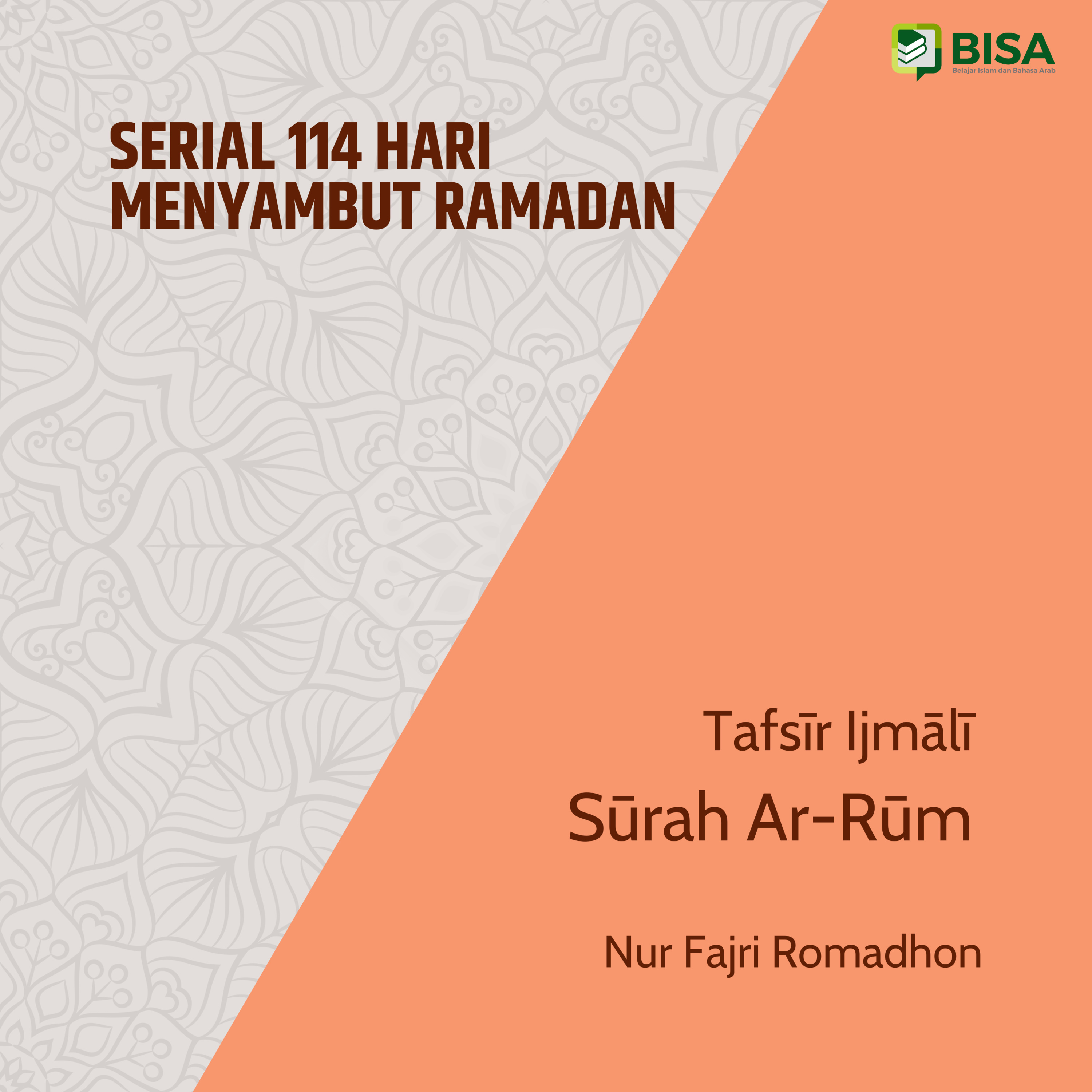 Serial 114 Hari Menyambut Ramadan: Tafsīr Ijmālī Sūrah Ar-Rum (30) - Ust. Nur Fajri Romadhon episode artwork