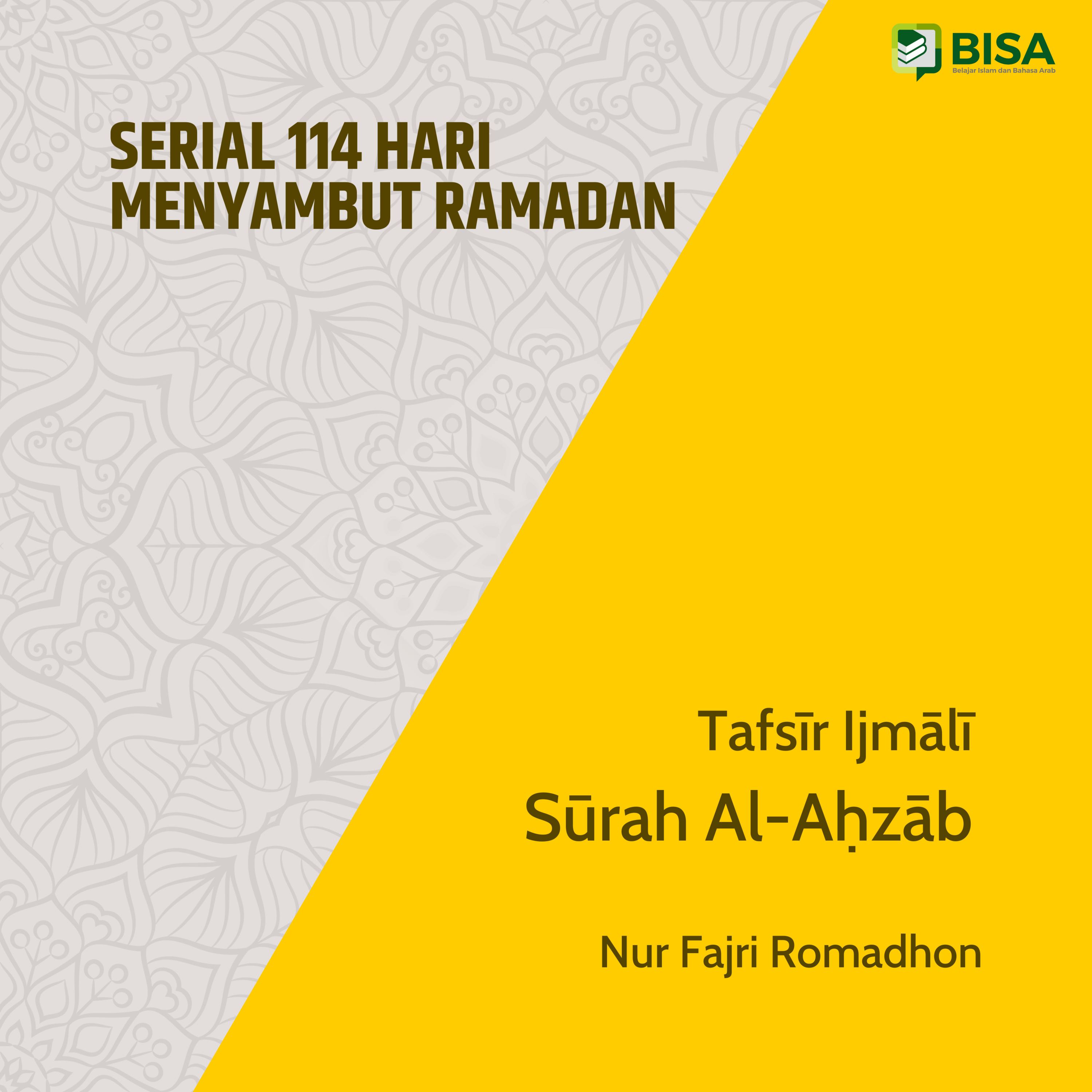 Serial 114 Hari Menyambut Ramadan: Tafsīr Ijmāliyy Sūrah Al-Ahzab (33) - Ust. Nur Fajri Romadhon episode artwork