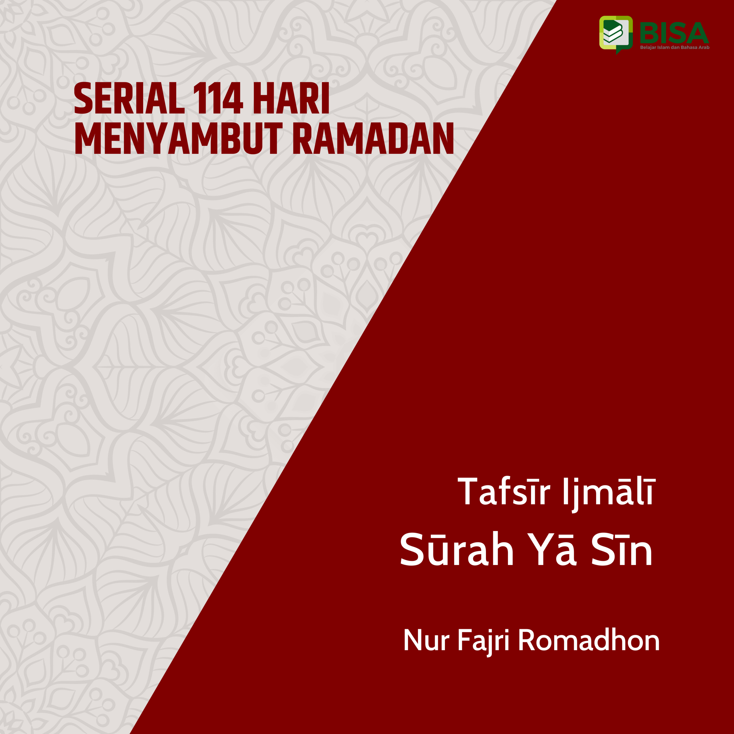 Serial 114 Hari Menyambut Ramadan: Tafsīr Ijmāliyy Sūrah Yasin (36) - Ust. Nur Fajri Romadhon episode artwork