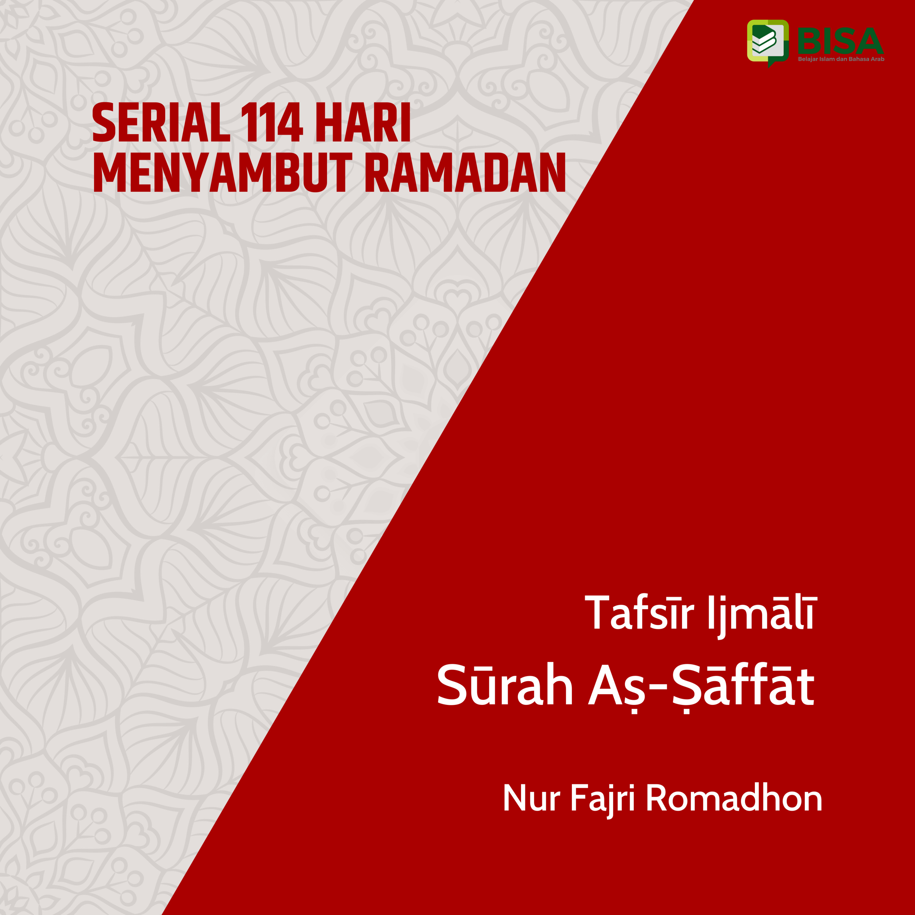 Serial 114 Hari Menyambut Ramadan: Tafsīr Ijmāliyy Sūrah Ash-Shaffat (37) - Ust. Nur Fajri Romadhon episode artwork
