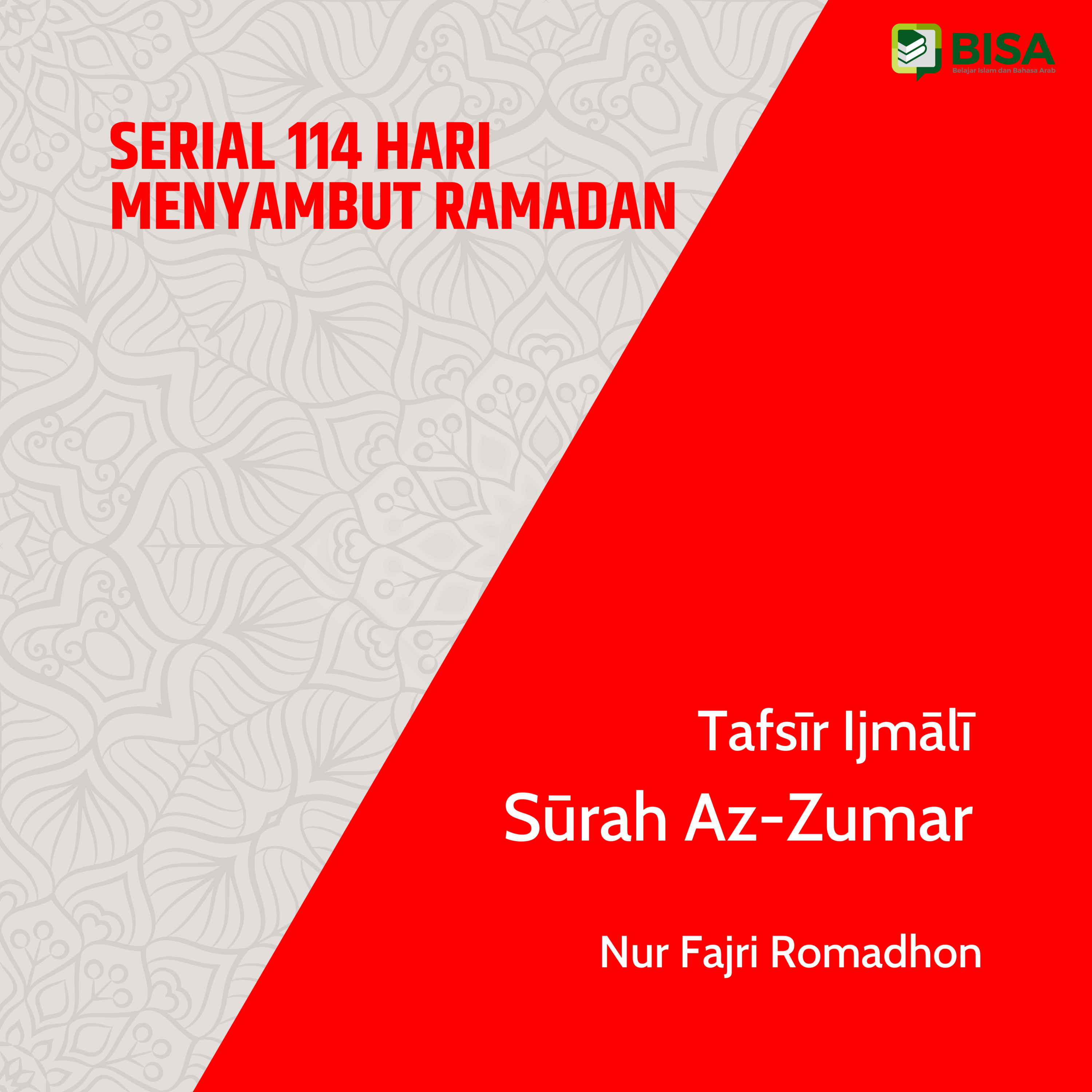 Serial 114 Hari Menyambut Ramadan: Tafsīr Ijmāliyy Sūrah Az-Zumar (39) - Ust. Nur Fajri Romadhon episode artwork
