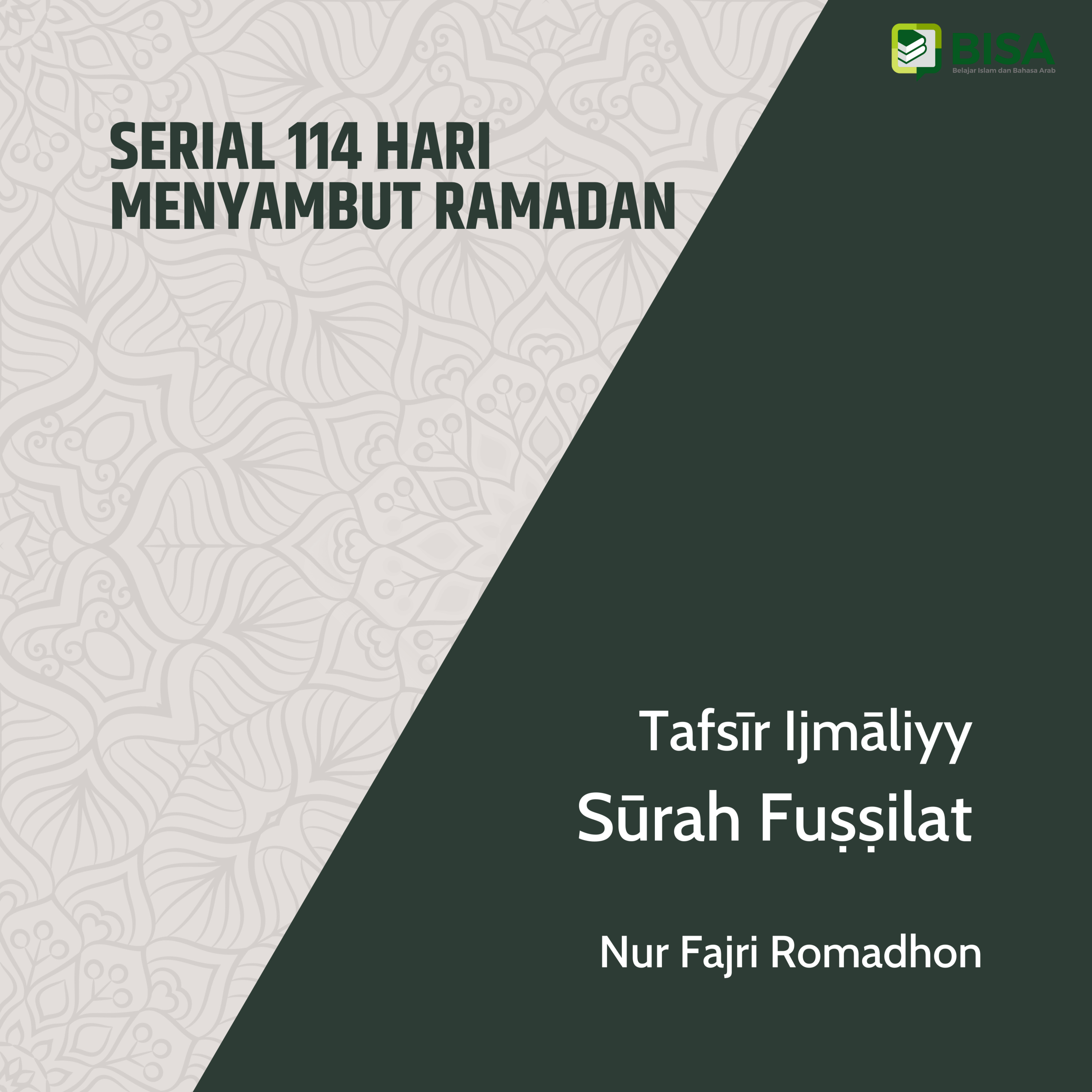 Serial 114 Hari Menyambut Ramadan: Tafsīr Ijmāliyy Sūrah Fushilat (41) - Ust. Nur Fajri Romadhon episode artwork