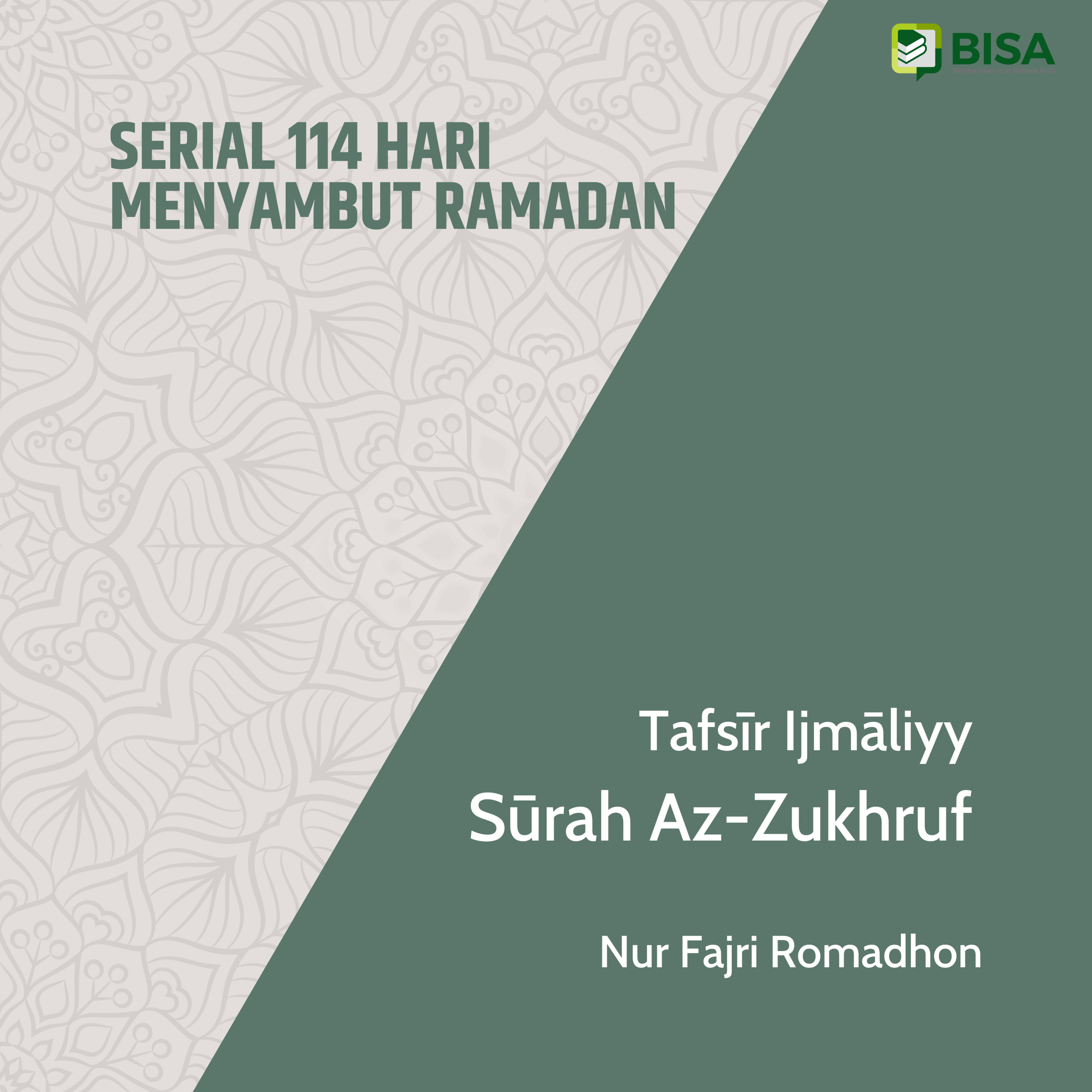 Serial 114 Hari Menyambut Ramadan: Tafsīr Ijmāliyy Sūrah Az-Zukhruf (43) - Ust. Nur Fajri Romadhon episode artwork