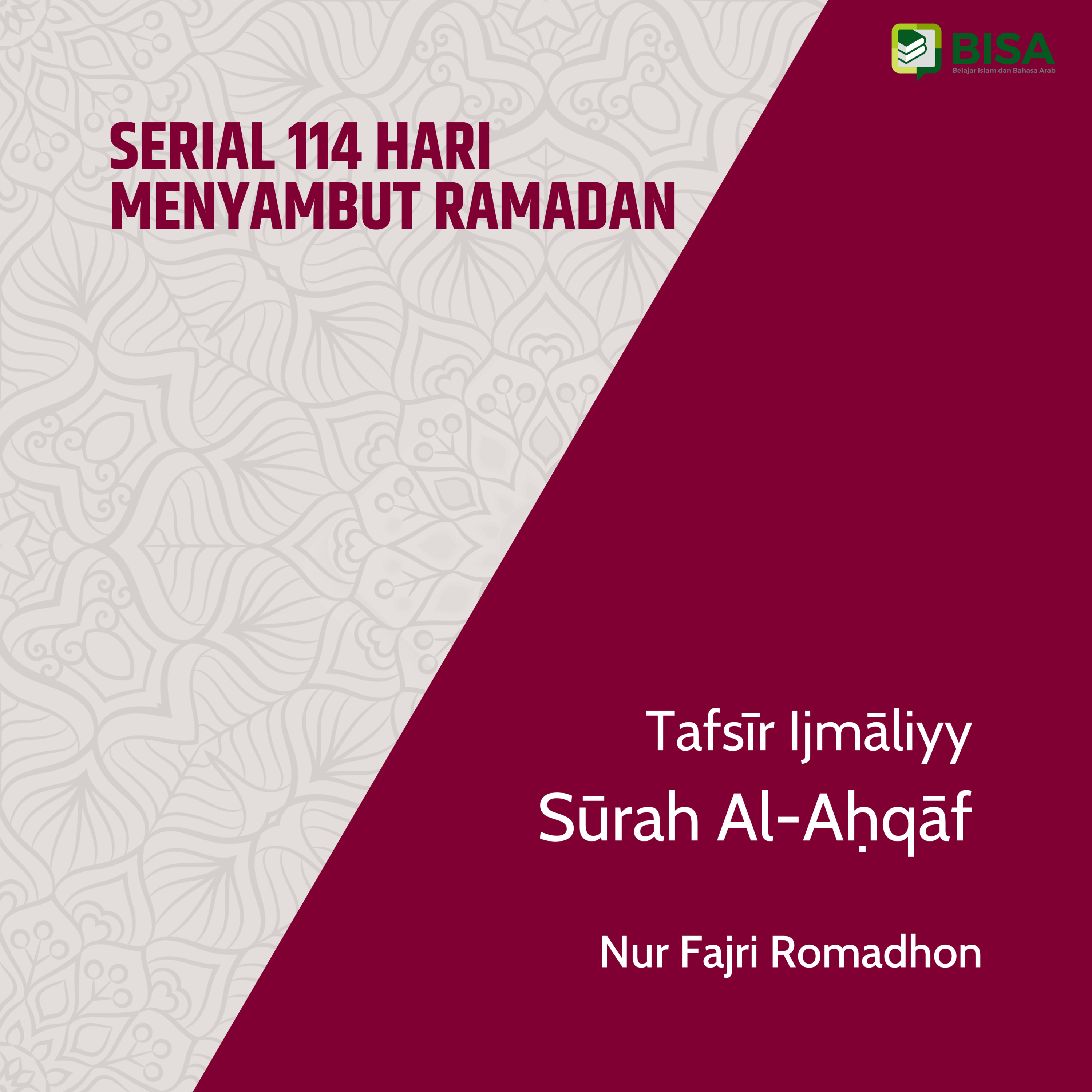 Serial 114 Hari Menyambut Ramadan: Tafsīr Ijmāliyy Sūrah Al-Ahqaf (46) - Ust. Nur Fajri Romadhon episode artwork