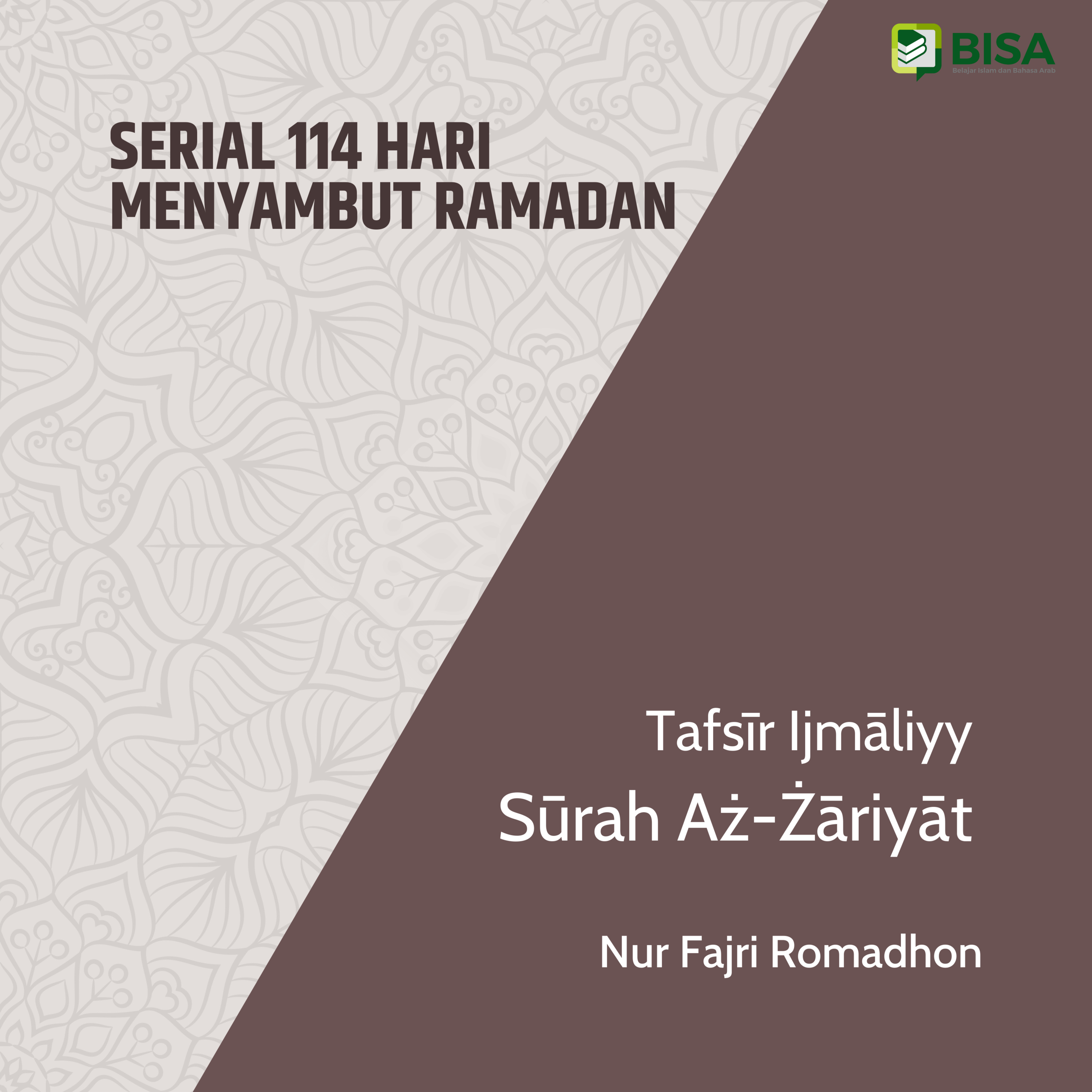 Serial 114 Hari Menyambut Ramadan: Tafsīr Ijmāliyy Sūrah Adz-Dzariyat (51) - Ust. Nur Fajri Romadhon episode artwork