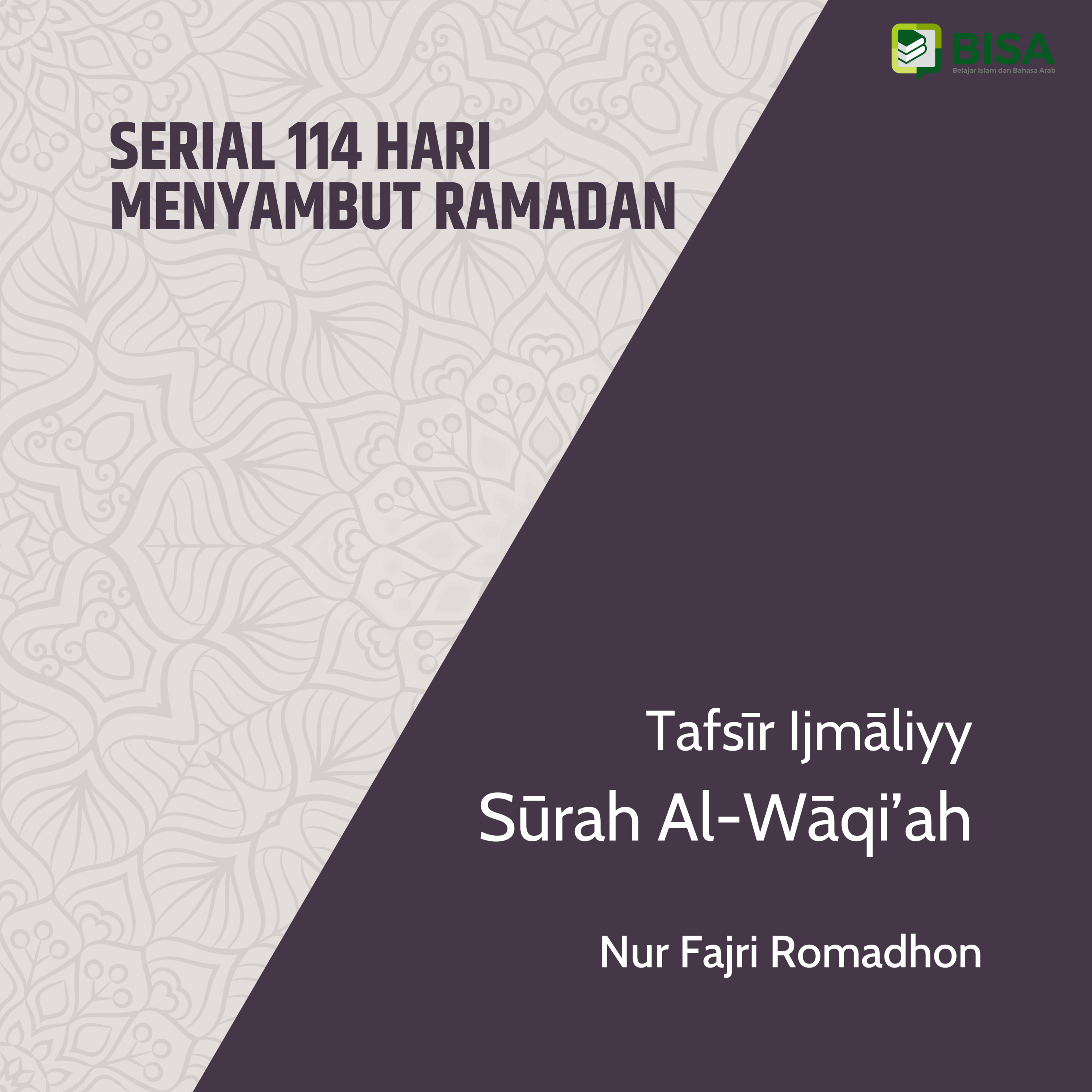 Serial 114 Hari Menyambut Ramadan: Tafsīr Ijmāliyy Sūrah Al-Waqi'ah (56) - Ust. Nur Fajri Romadhon episode artwork