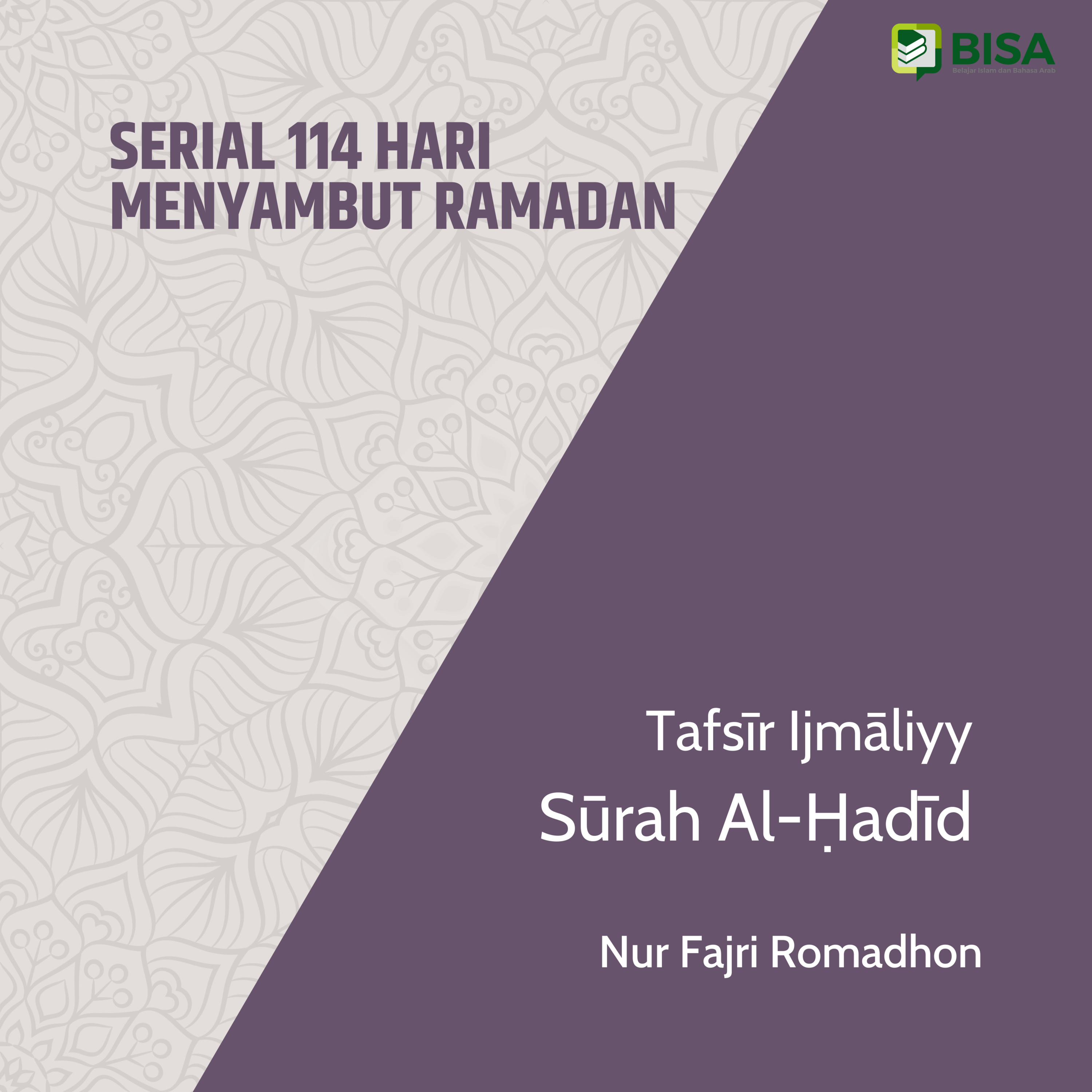 Serial 114 Hari Menyambut Ramadan: Tafsīr Ijmāliyy Sūrah Al-Hadid (57) - Ust. Nur Fajri Romadhon episode artwork