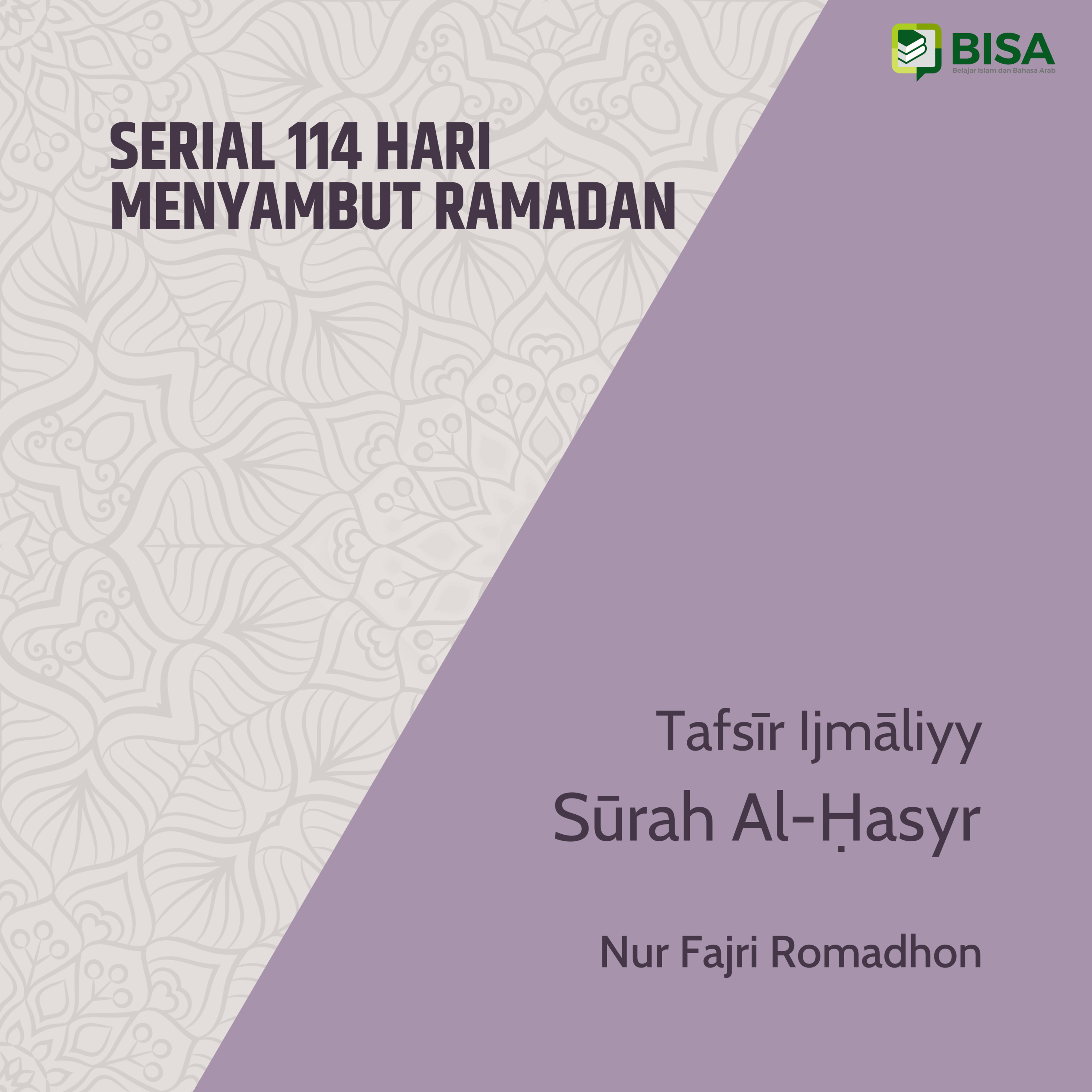 Serial 114 Hari Menyambut Ramadan: Tafsīr Ijmāliyy Sūrah Al-Hasyr (59) - Ust. Nur Fajri Romadhon episode artwork