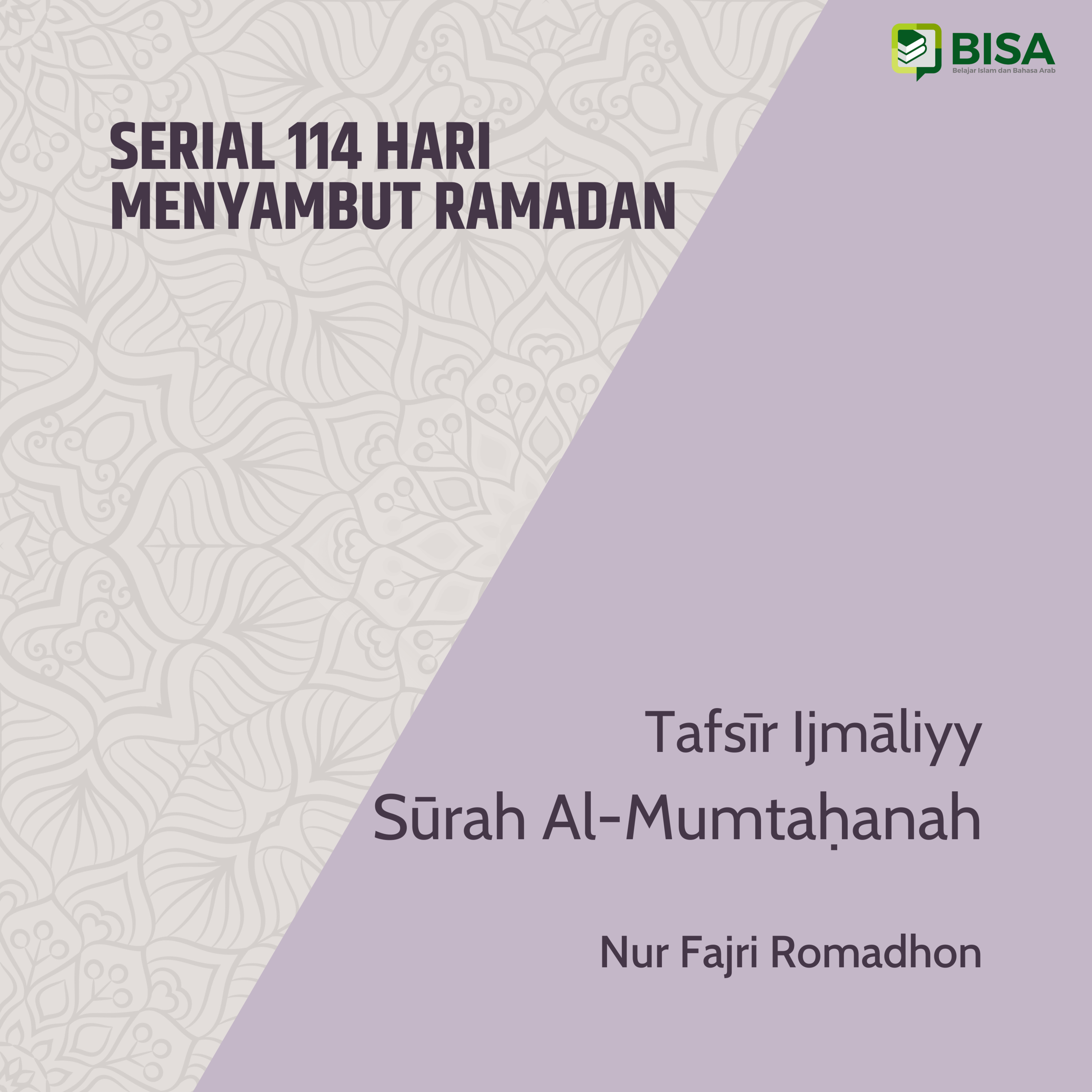 Serial 114 Hari Menyambut Ramadan: Tafsīr Ijmāliyy Surah Al-Mumtahanah (60)-Ust. Nur Fajri Romadhon episode artwork