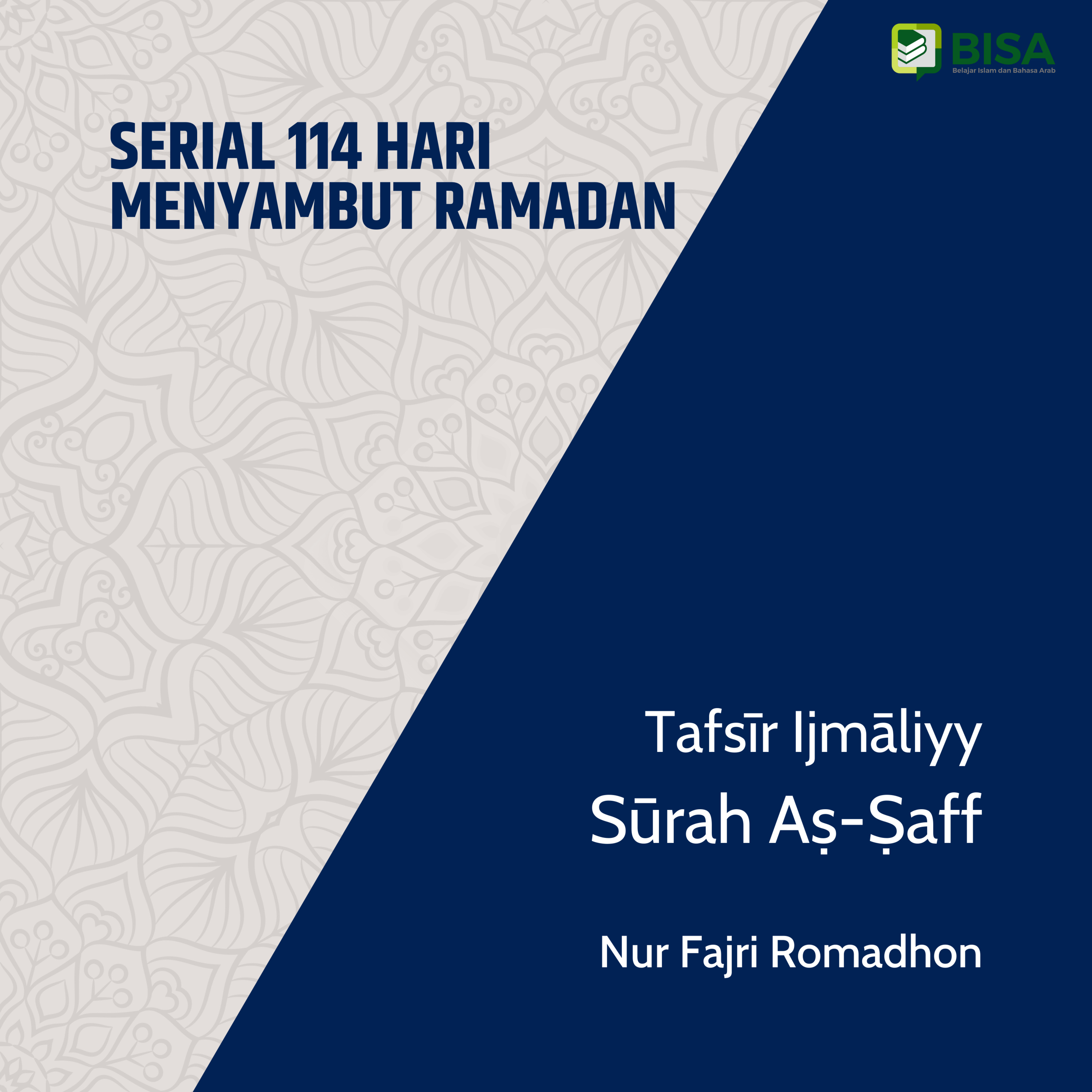Serial 114 Hari Menyambut Ramadan: Tafsīr Ijmāliyy Sūrah Ash-Shaff (61) - Ust. Nur Fajri Romadhon episode artwork