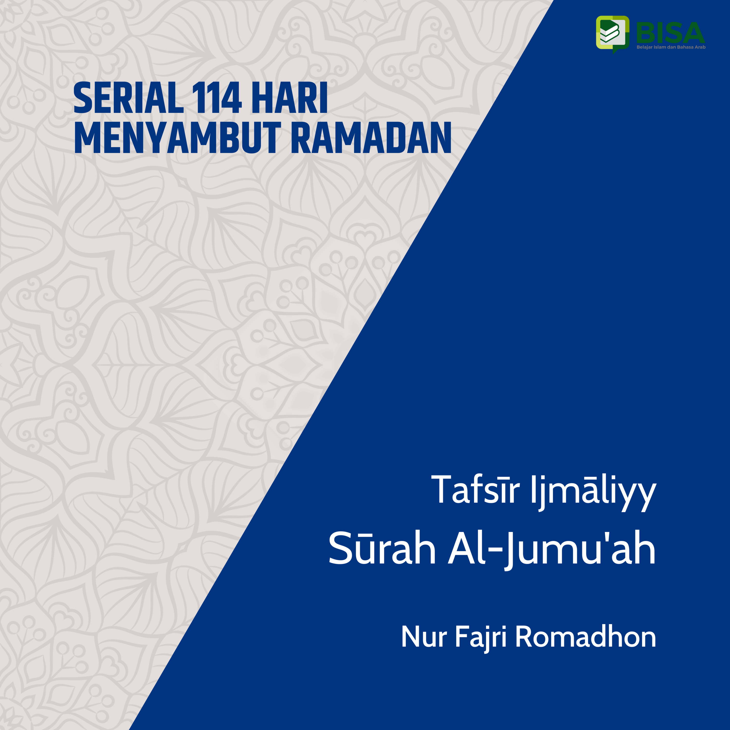 Serial 114 Hari Menyambut Ramadan: Tafsīr Ijmāliyy Sūrah Al-Jumu'ah (62) - Ust. Nur Fajri Romadhon episode artwork