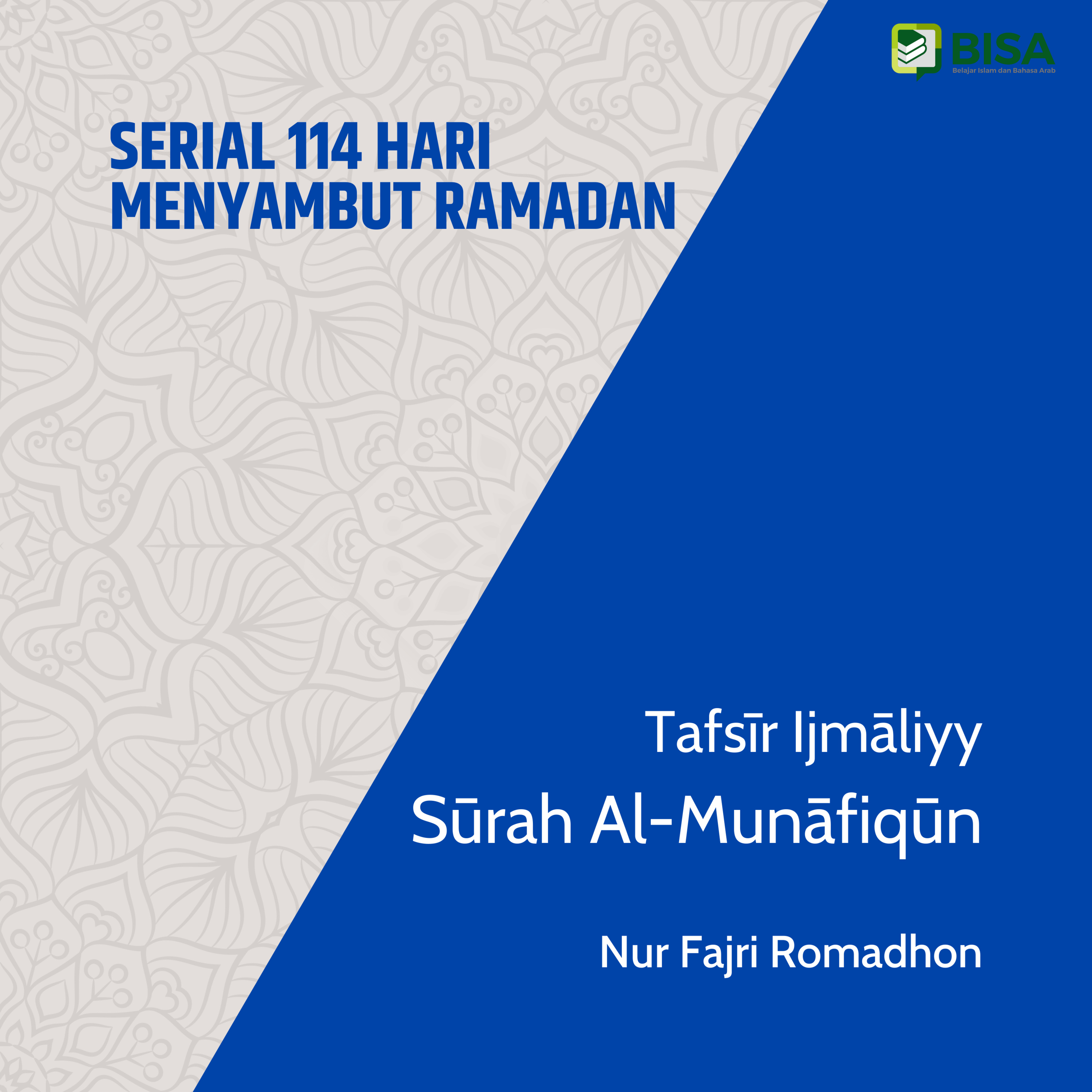 Serial 114 Hari Menyambut Ramadan: Tafsīr Ijmāliyy Sūrah Al-Munafiqun (63) - Ust. Nur Fajri Romadhon episode artwork