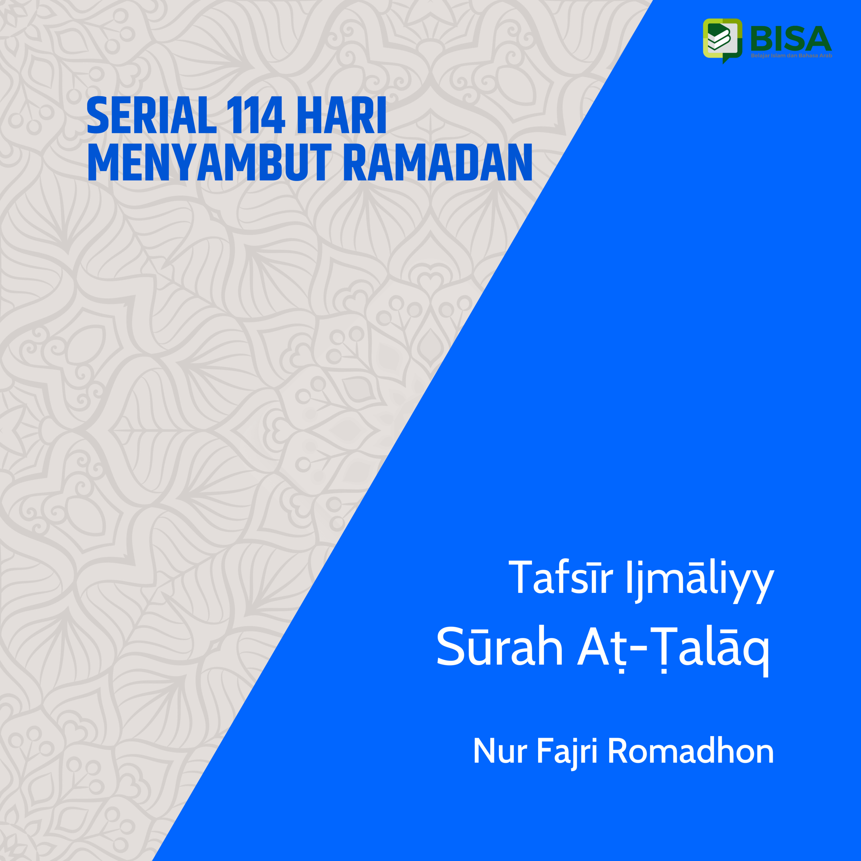 Serial 114 Hari Menyambut Ramadan: Tafsīr Ijmāliyy Sūrah Ath-Thalaq (65) - Ust. Nur Fajri Romadhon episode artwork