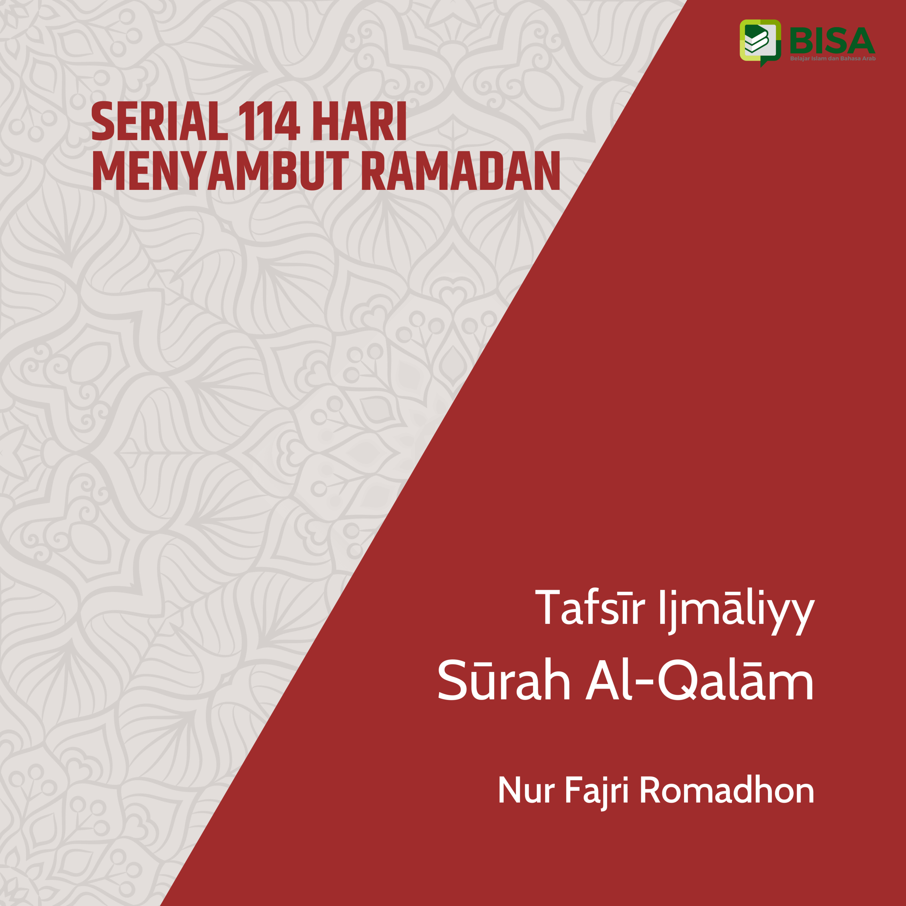 Serial 114 Hari Menyambut Ramadan: Tafsīr Ijmāliyy Sūrah Al-Qalam (68) - Ust. Nur Fajri Romadhon episode artwork