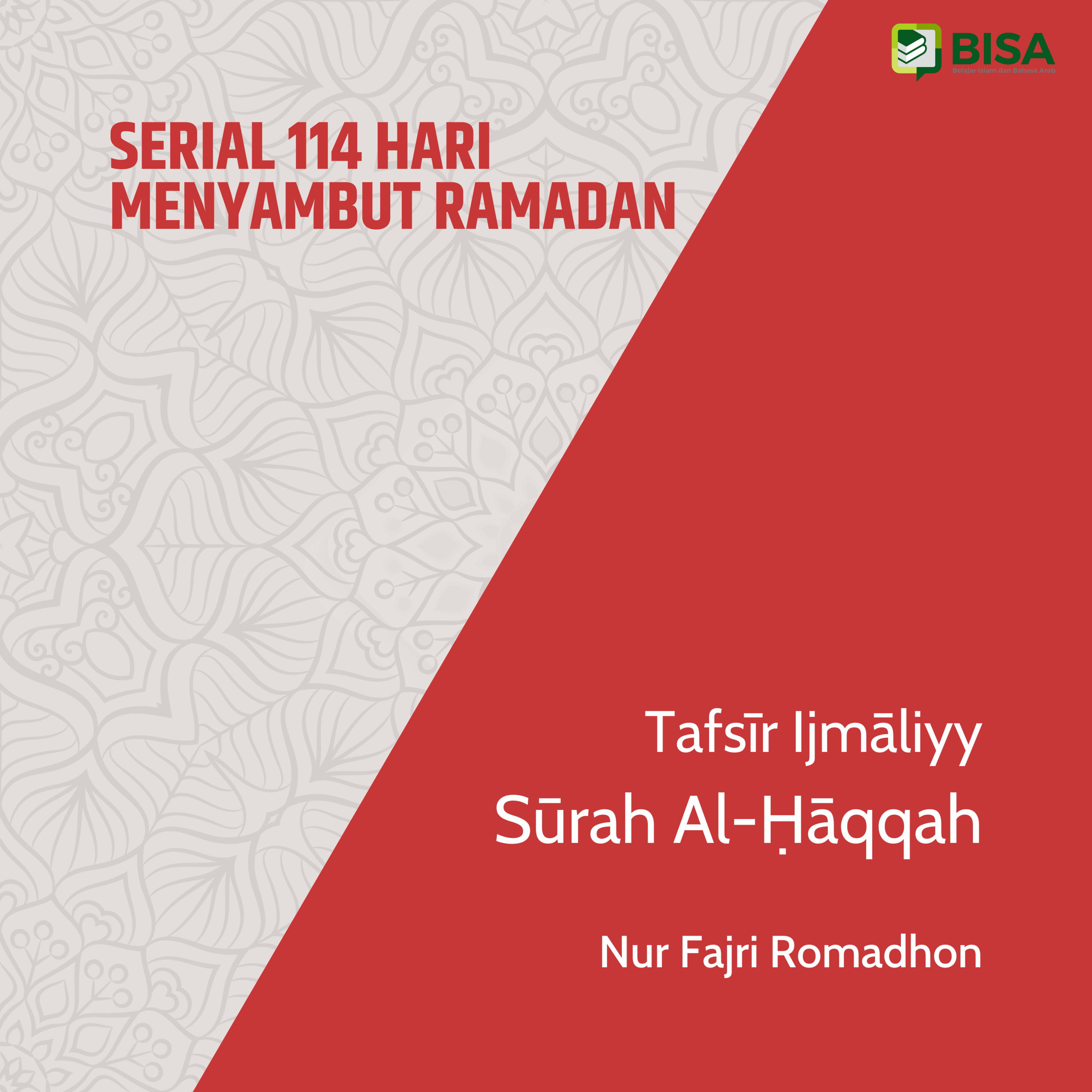 Serial 114 Hari Menyambut Ramadan: Tafsīr Ijmāliyy Sūrah Al-Haqqah (69) - Ust. Nur Fajri Romadhon episode artwork