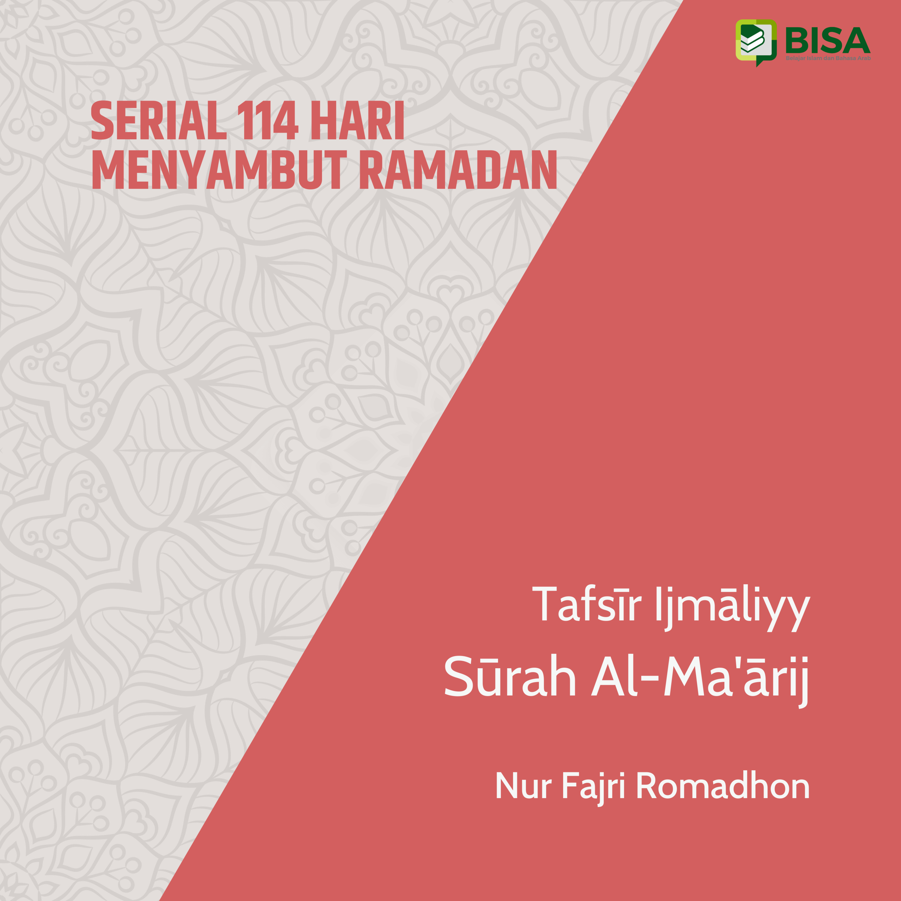 Serial 114 Hari Menyambut Ramadan: Tafsīr Ijmāliyy Sūrah Al-Ma'arij (70) - Ust. Nur Fajri Romadhon episode artwork
