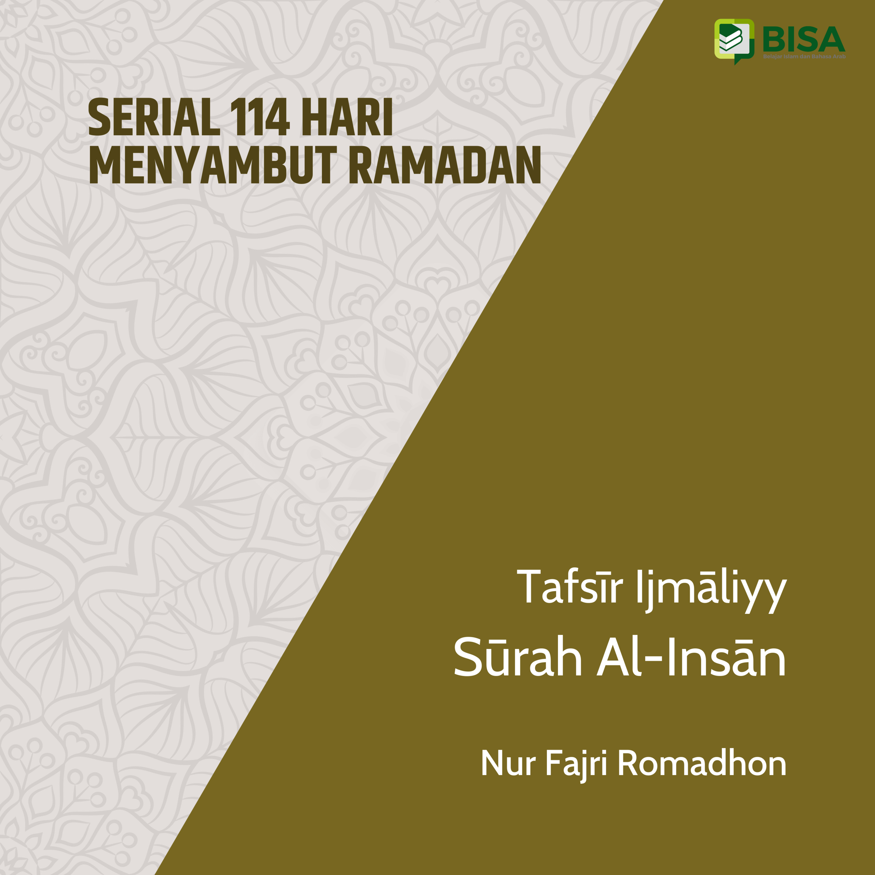 Serial 114 Hari Menyambut Ramadan: Tafsīr Ijmāliyy Sūrah Al-Insan (76) - Ust. Nur Fajri Romadhon episode artwork
