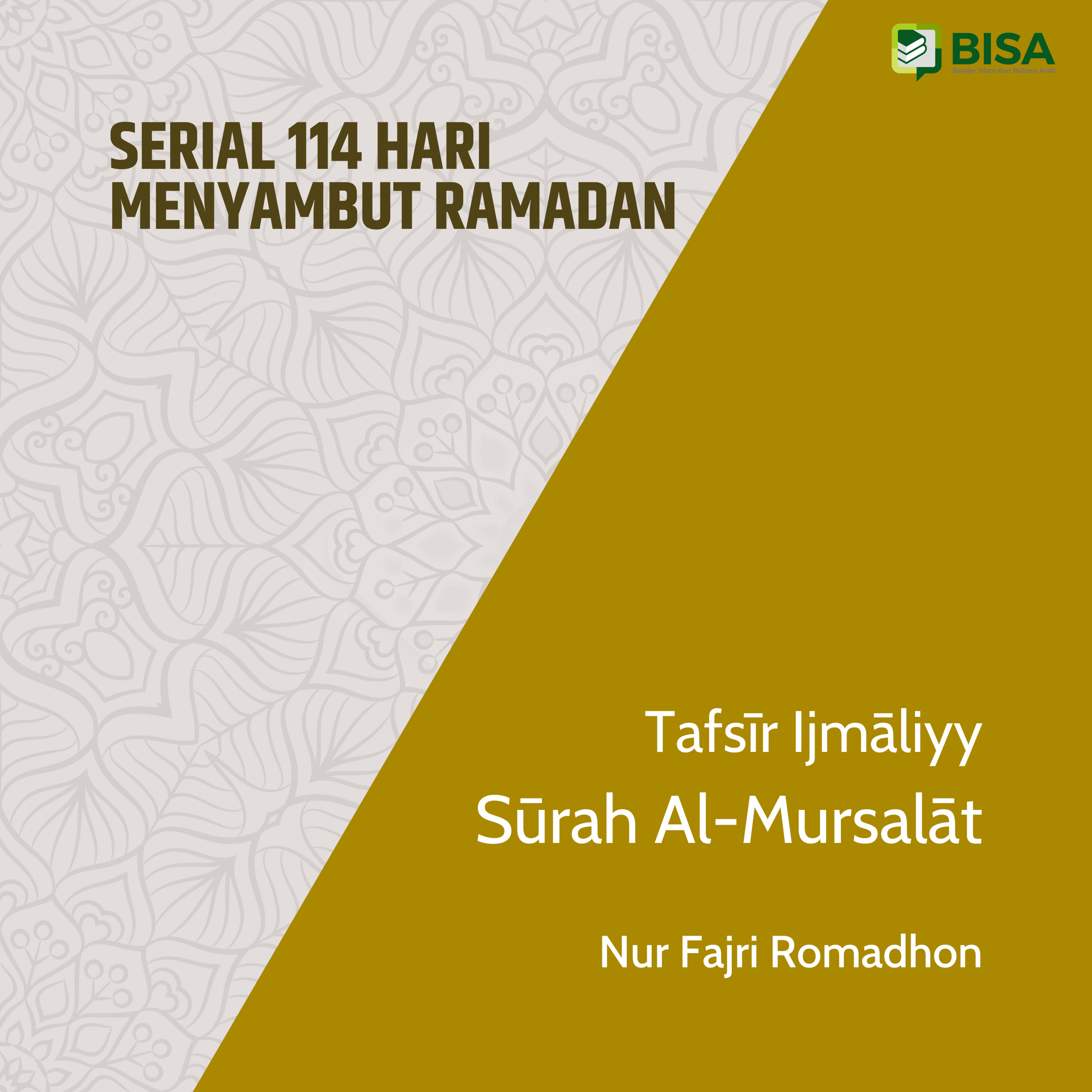 Serial 114 Hari Menyambut Ramadan: Tafsīr Ijmāliyy Sūrah Al-Mursalat (77) - Ust. Nur Fajri Romadhon episode artwork