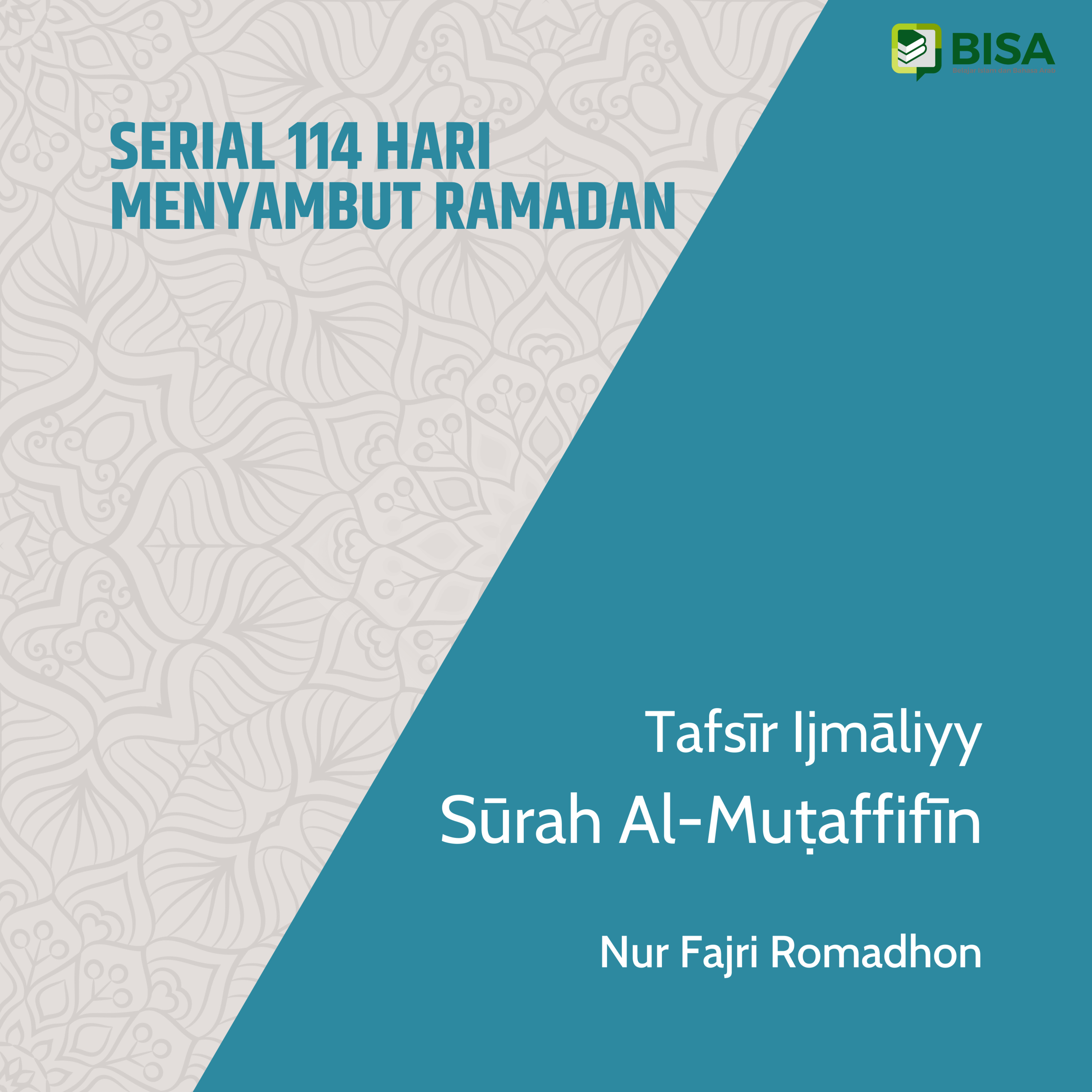 Serial 114 Hari Menyambut Ramadan: Tafsīr Ijmāliyy Sūrah Al-Muthaffifin (83) - Ust. Nur Fajri episode artwork