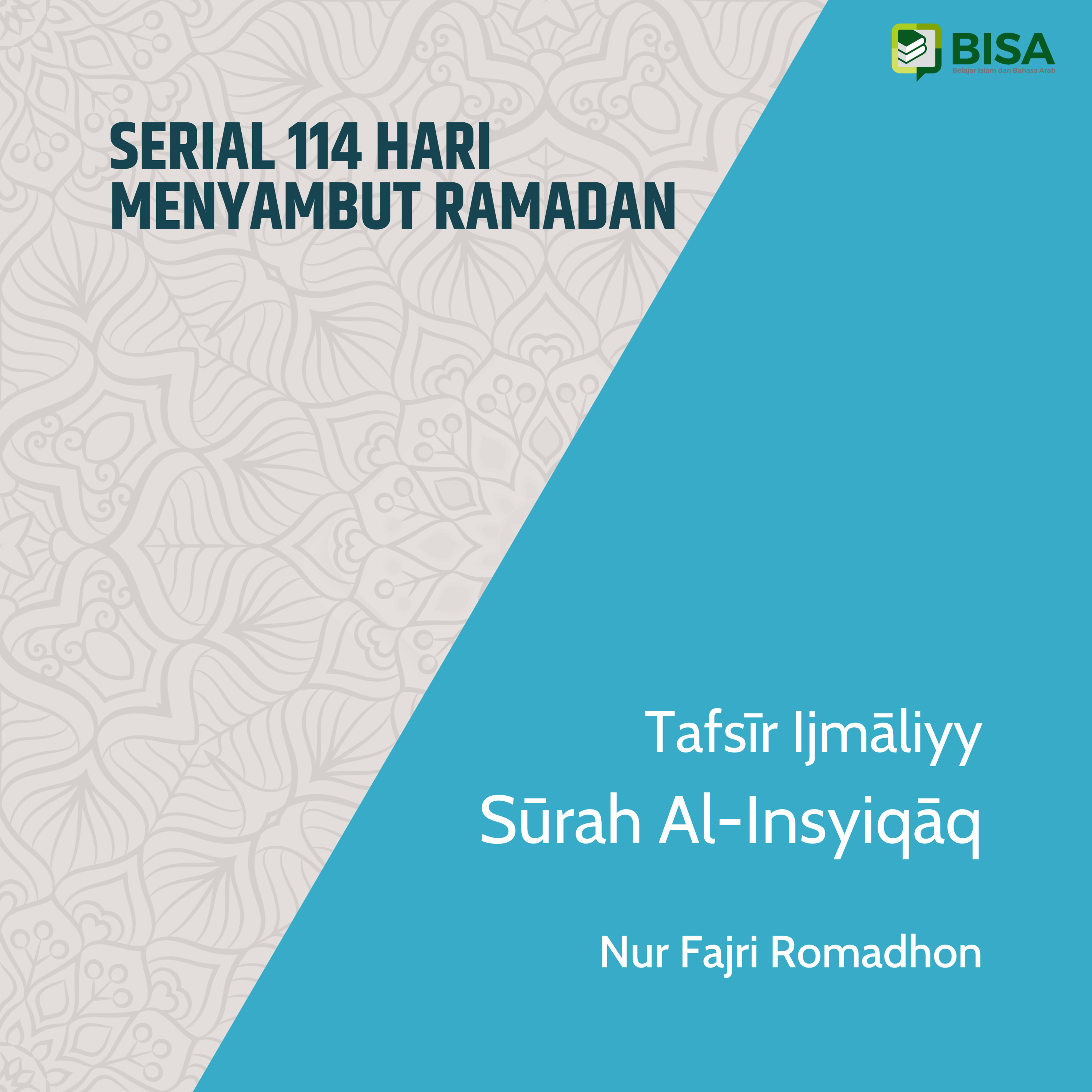 Serial 114 Hari Menyambut Ramadan: Tafsīr Ijmāliyy Sūrah Al-Insyiqaq (84) - Ust. Nur Fajri Romadhon episode artwork