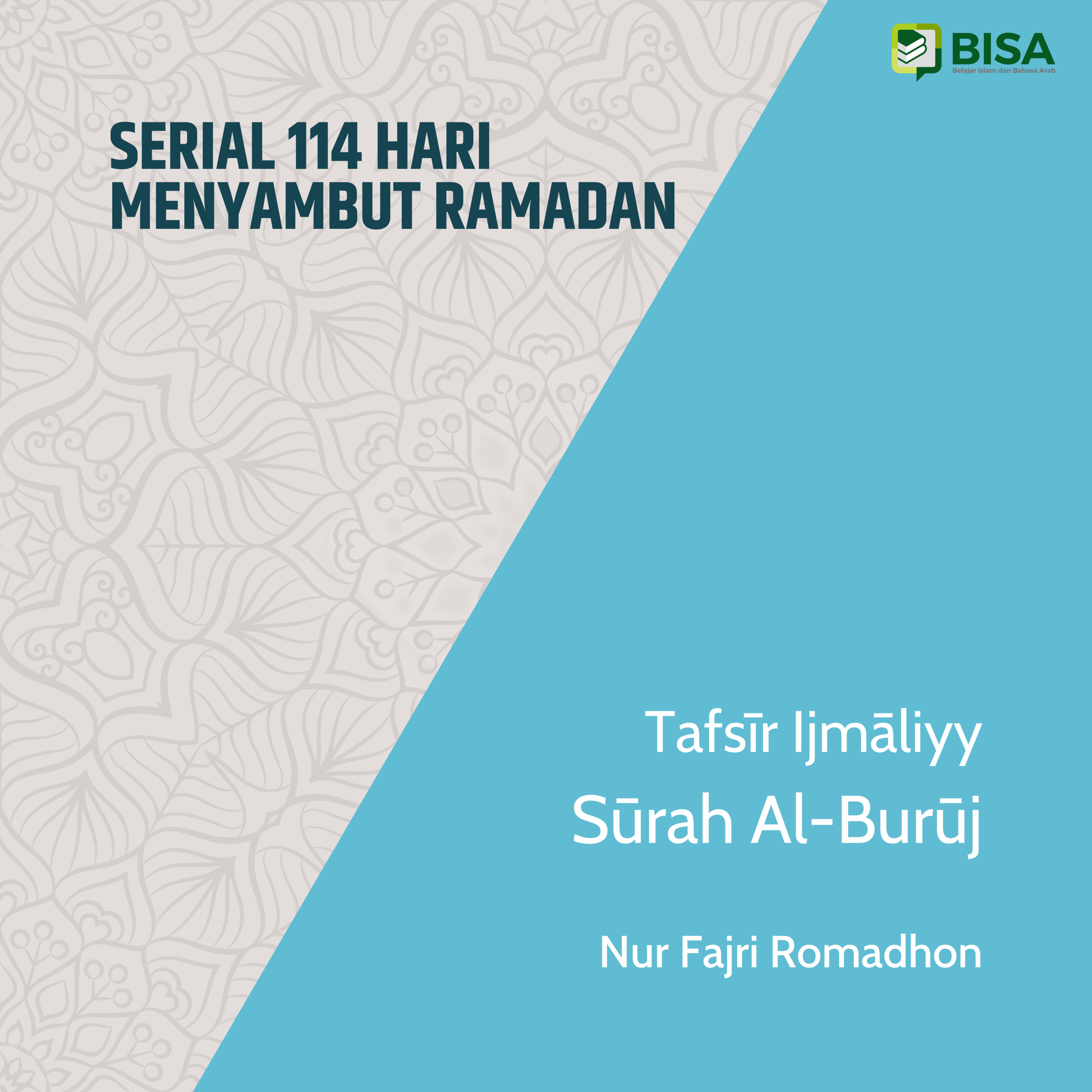 Serial 114 Hari Menyambut Ramadan: Tafsīr Ijmāliyy Sūrah Al-Buruj (85) - Ust. Nur Fajri Romadhon episode artwork