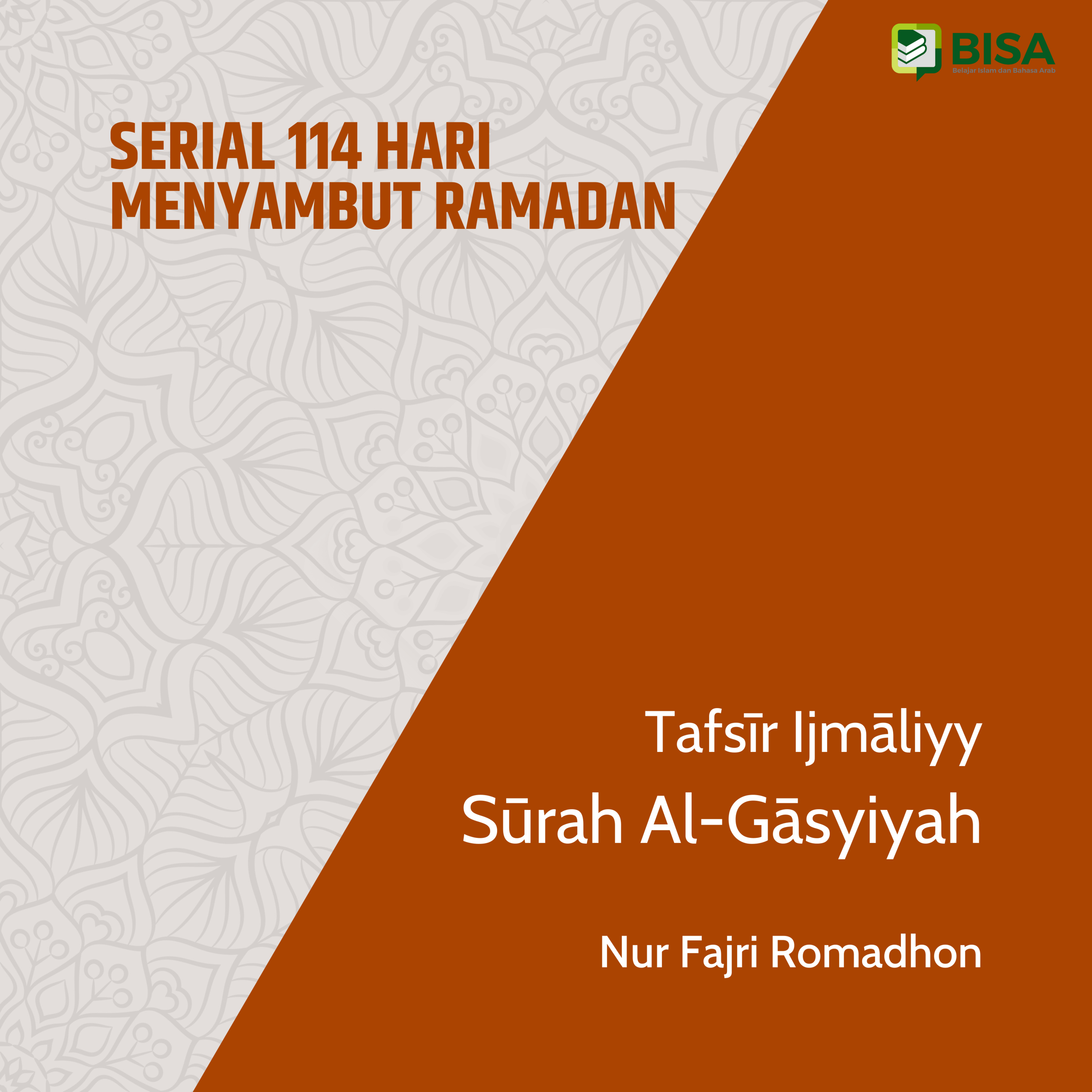 Serial 114 Hari Menyambut Ramadan: Tafsīr Ijmāliyy Sūrah Al-Ghasyiyah (88) - Ust. Nur Fajri Romadhon episode artwork